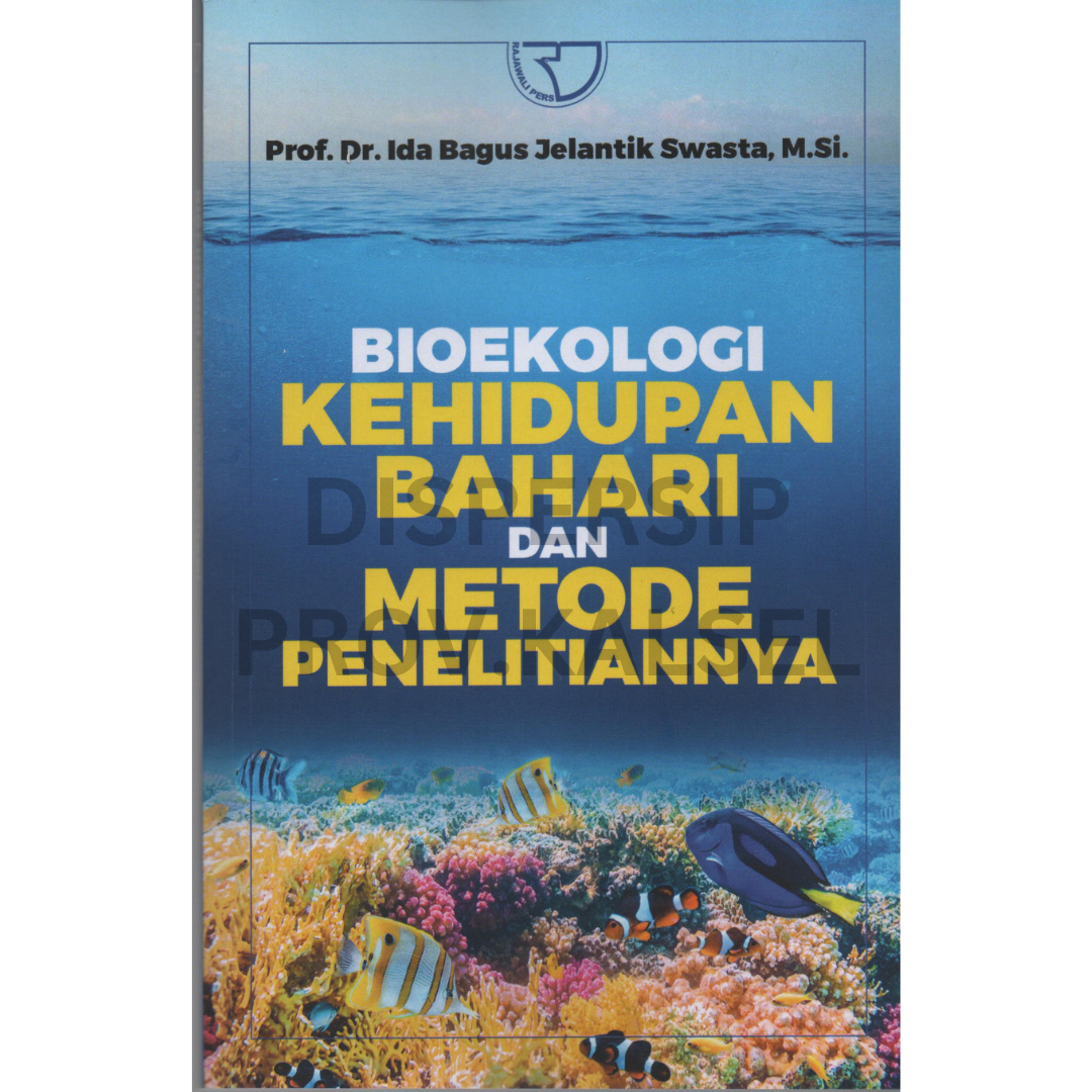 Cover Bioekologi kehidupan bahari dan metode penelitiannya / Ida bagus jelantik swasta ; editor, Findi daraningtyas