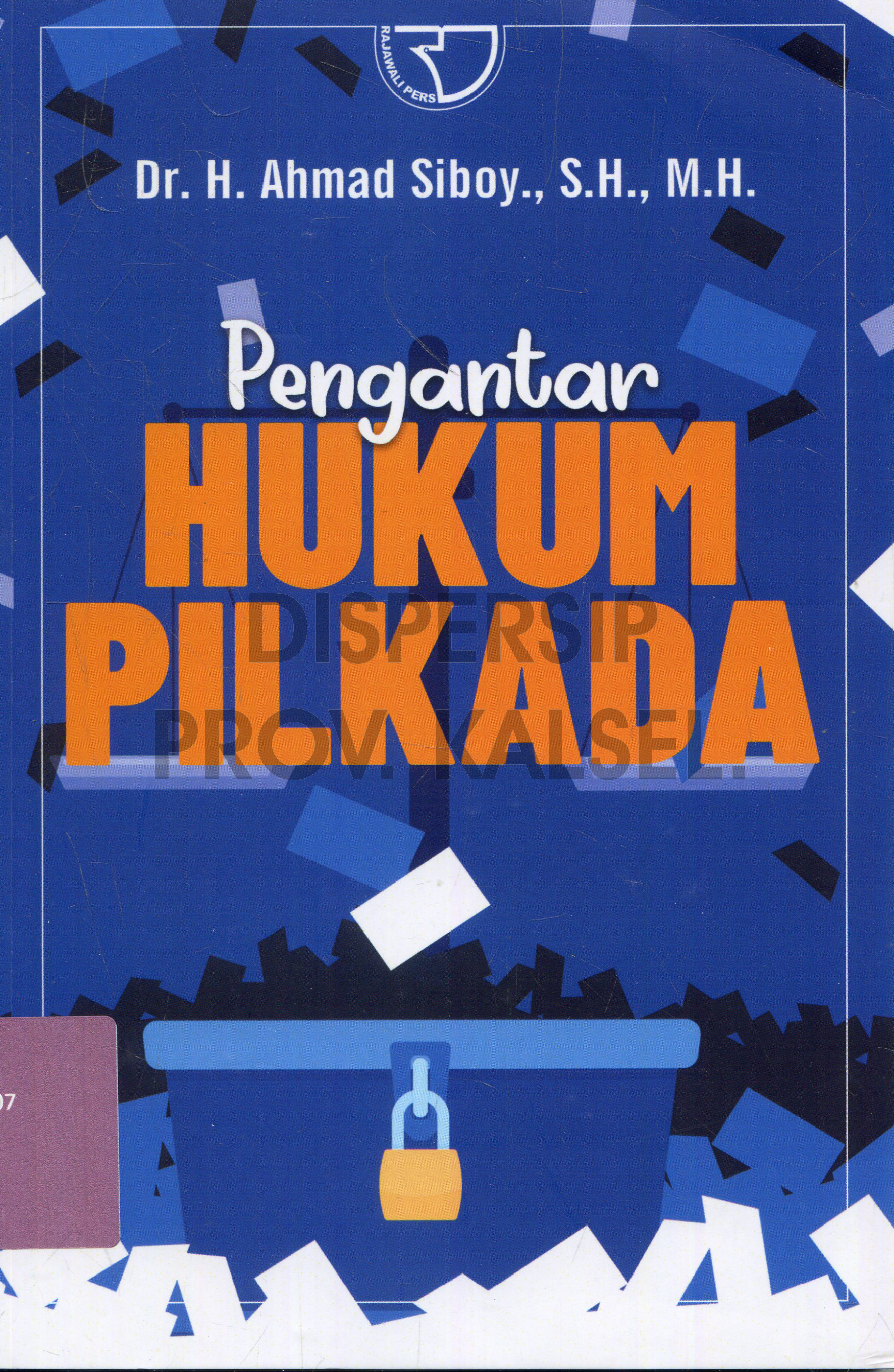 Cover Pengantar Hukum Pilkada / Editor, Rara Aisyah Rusdian