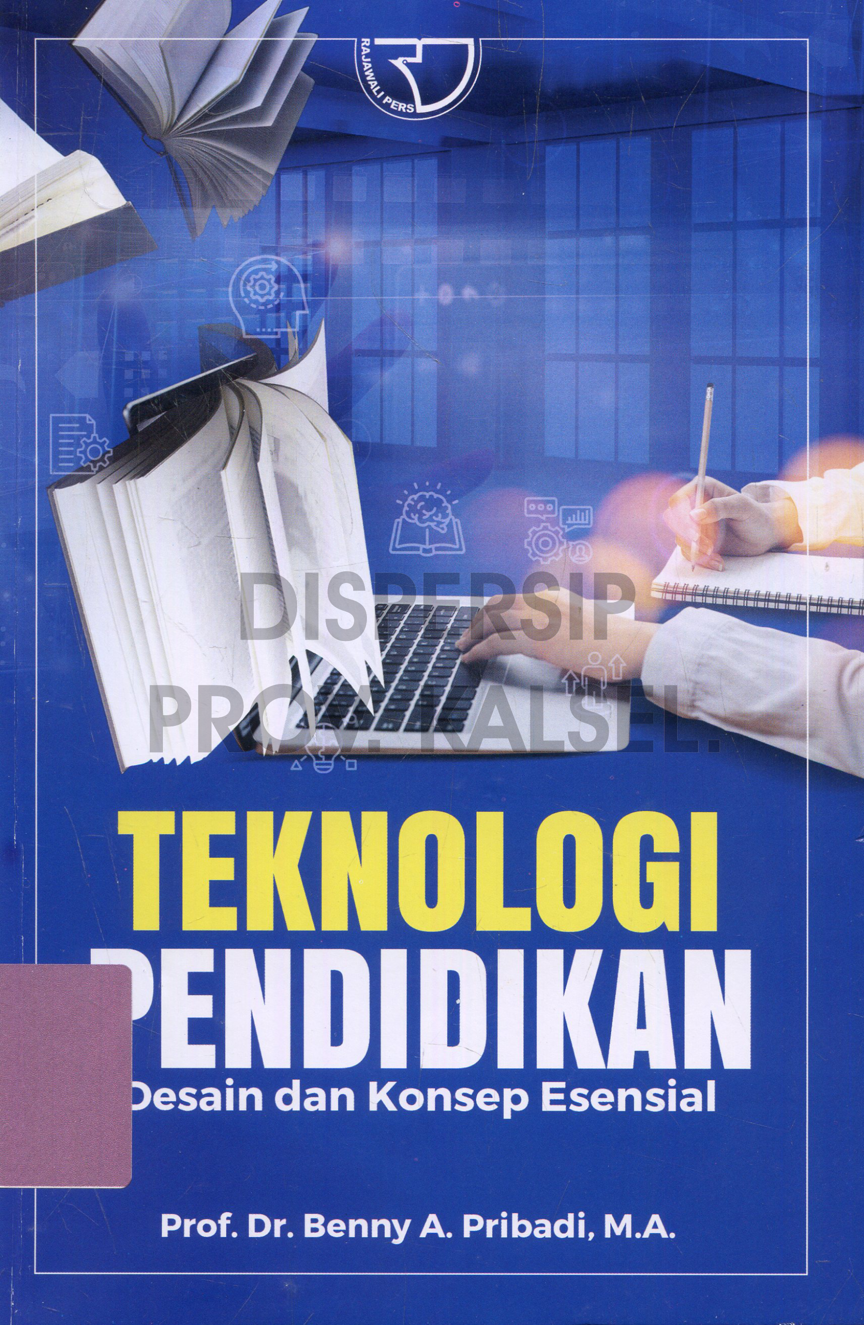 Cover Teknologi Pendidikan :  Desain dan Konsep Esensial / Editor, Monalisa