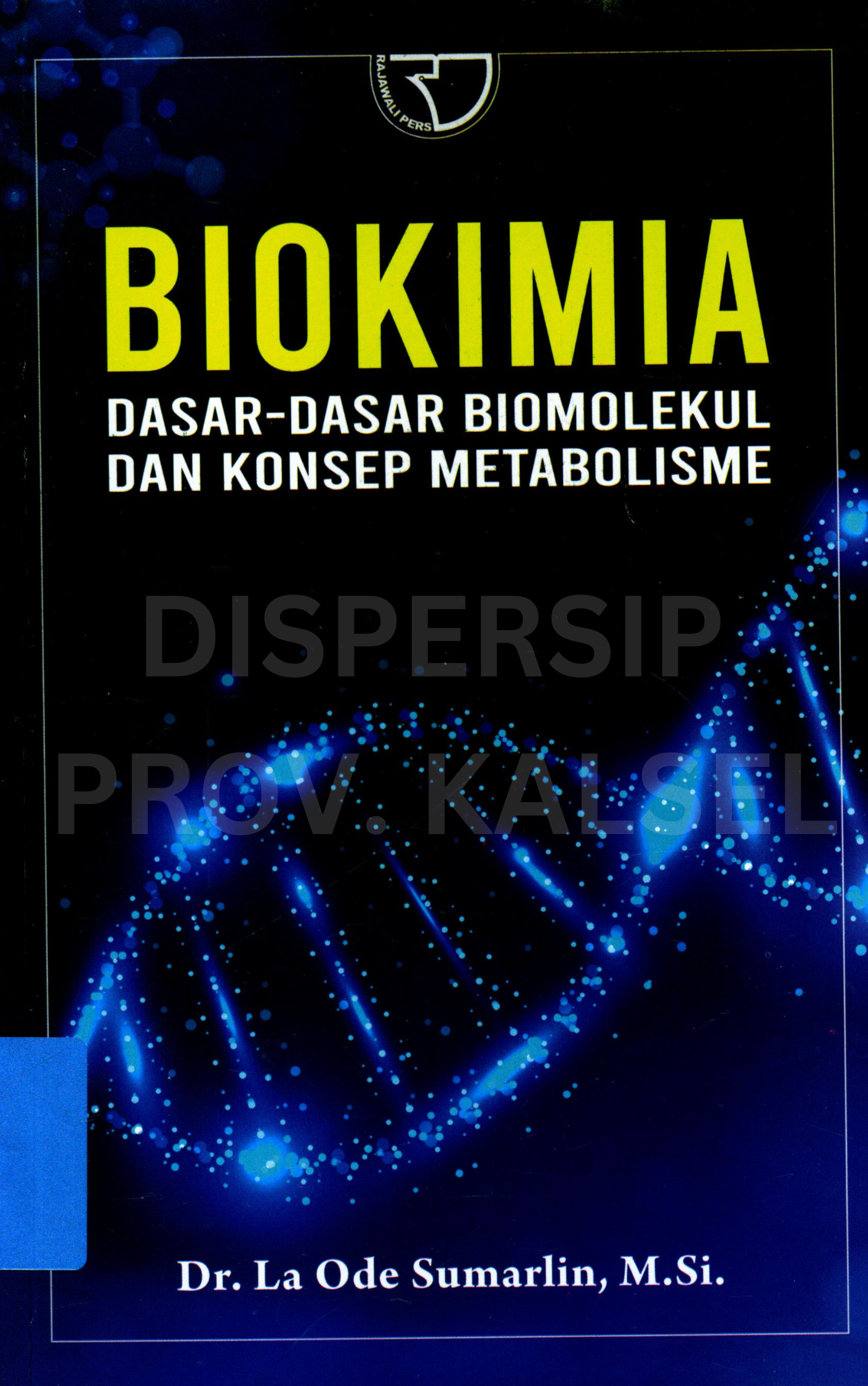 Cover Biokimia :  dasar-dasar biomolekul dan konsep metabolisme / Editor, Yanita Nur Indah Sari