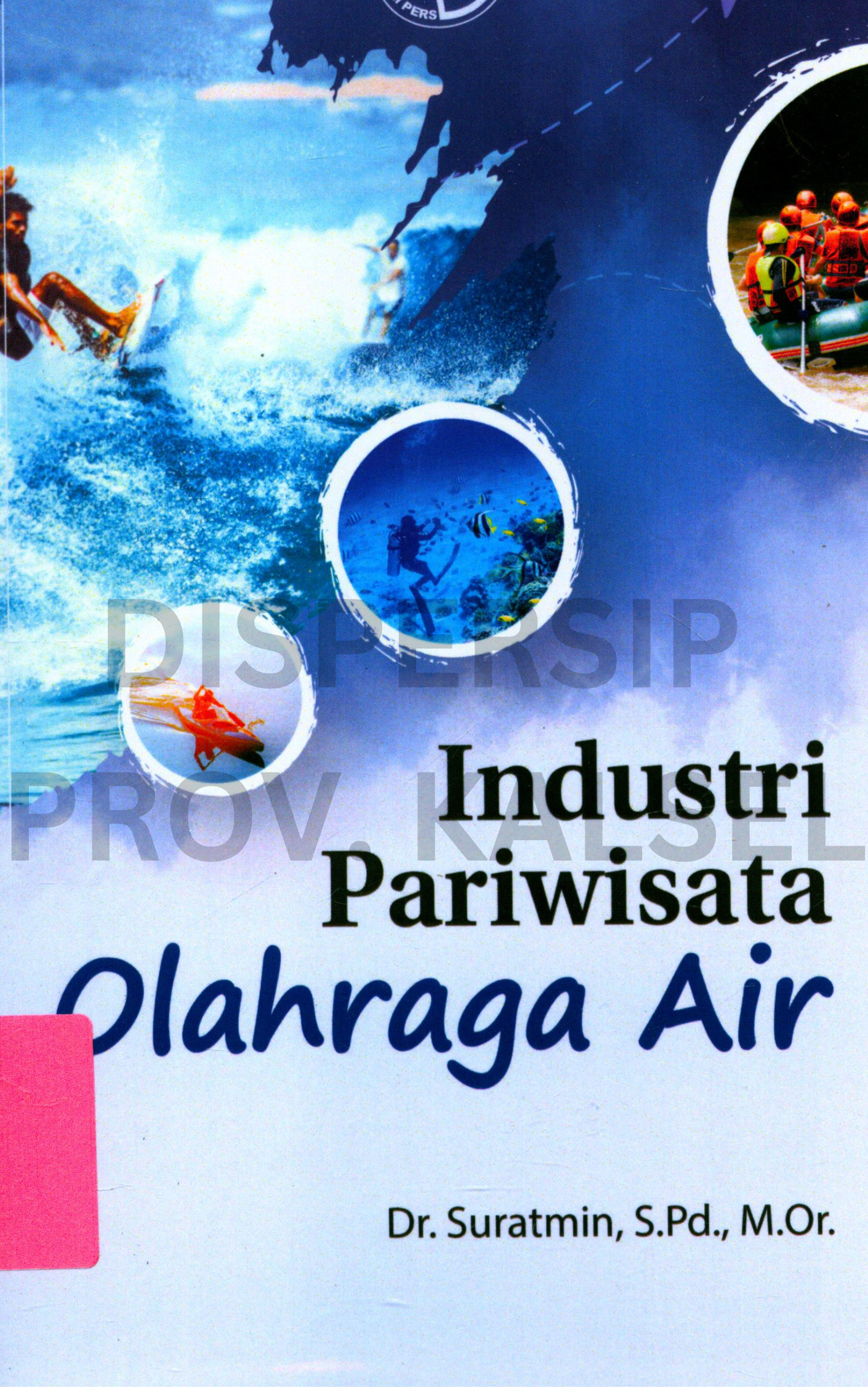Cover Industri Pariwisata Olahraga Air / Editor, Indi Vidyafi