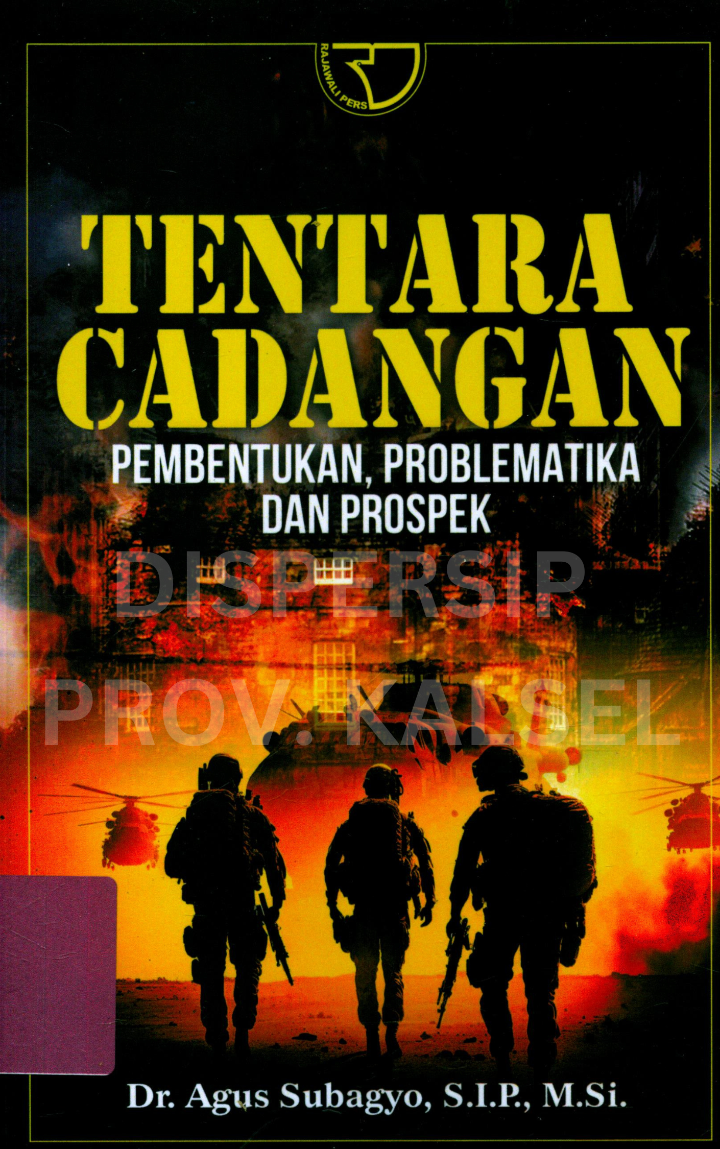 Cover Tentara Cadangan :  pembentukan, problematika, dan prospek / Editor, Rara Aisyah Rusdian