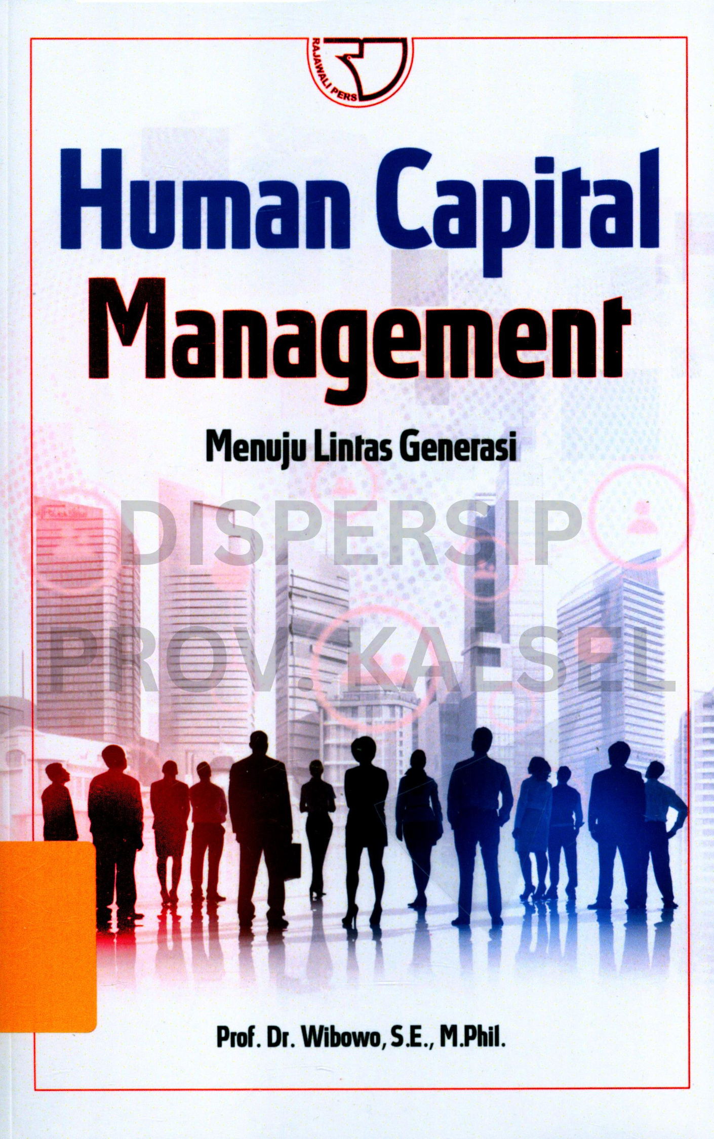 Cover Human Capital Management :  menuju lintas generasi / Editor, Monalisa
