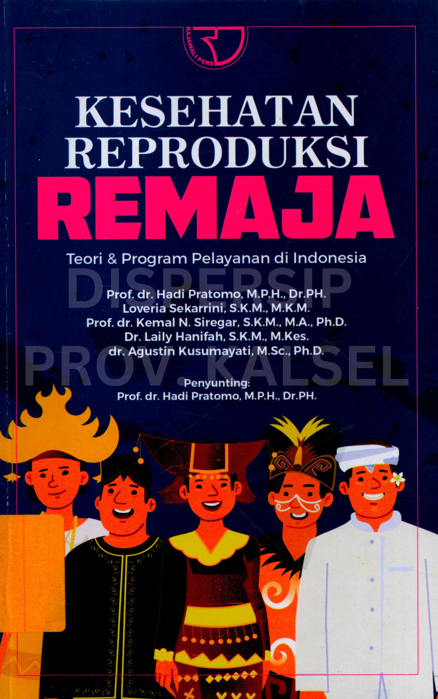 Cover Kesehatan Reproduksi Remaja :  teori dan program pelayanan di Indonesia / Editor, Iwan Jemadi, Penyunting Hadi Pratomo