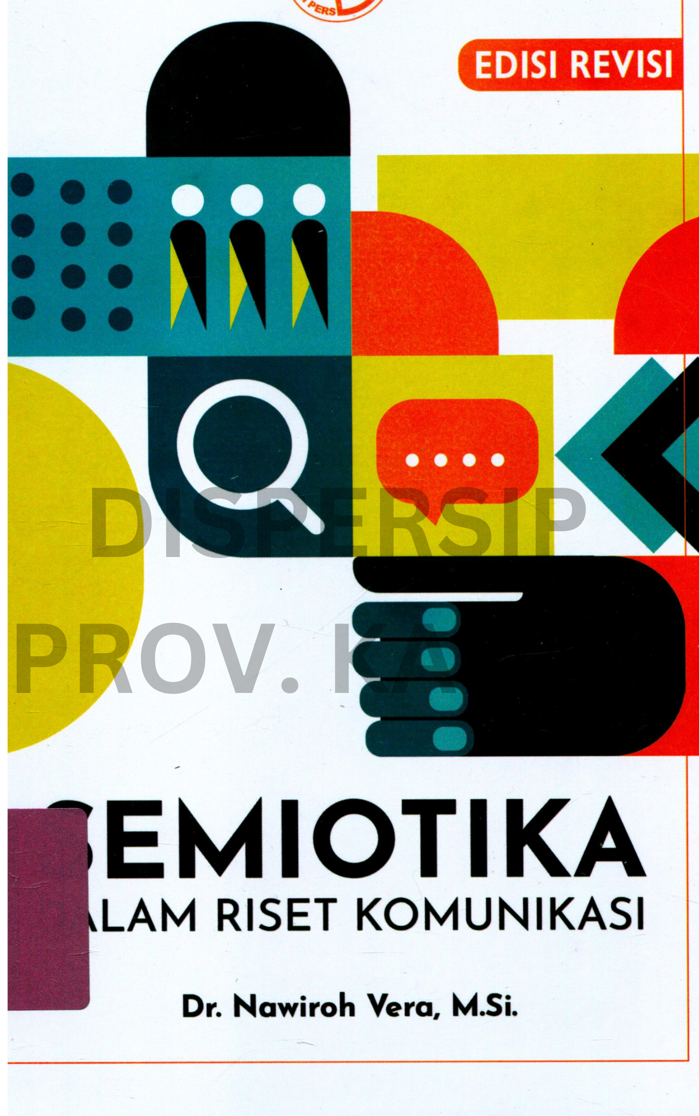 Cover Semiotika dalam Riset Komunikasi / Editor, Yayat Sri Hayati