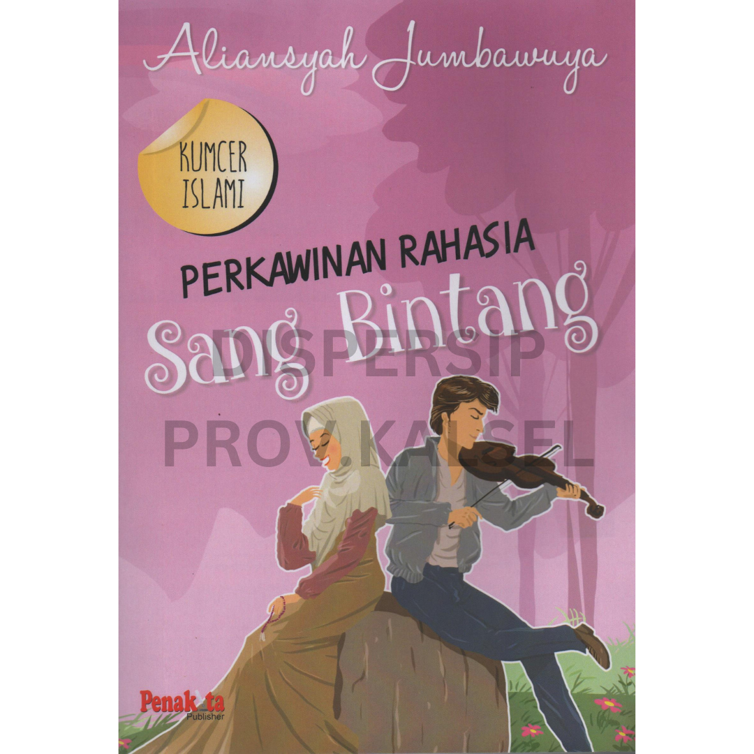 Cover Perkawinan rahasia sang bintang / Aliansyah Jumbawuya