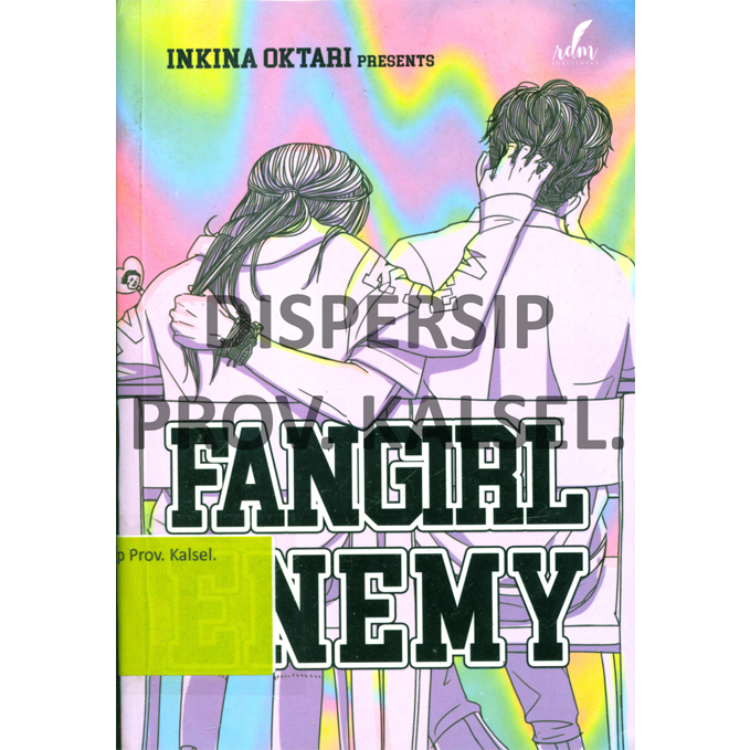 Cover Fangirl Enemy / Inkina oktari, Editor : Wulan Mardiana