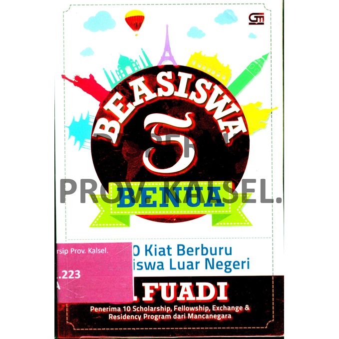Cover Beasiswa 5 Benua = 100 Kiat Berburu Beasiswa Luar Negeri / A. Fuadi, Ilustrator : Kalicartoon, Editor : Mirna Yulistianti