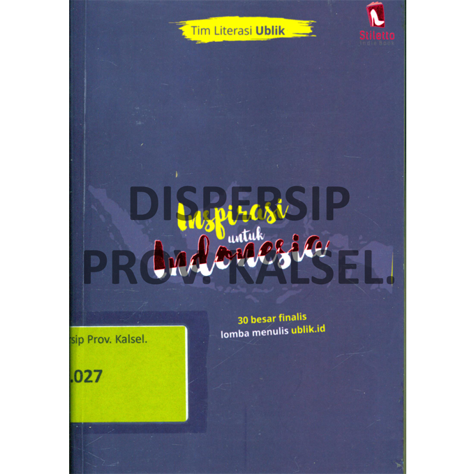 Cover Inspirasi untuk Indonesia :  Finalis 30 Besar Lomba Menulis Artikel ublik.id / Penanggungjawab : Tim Literasi Ublik.id