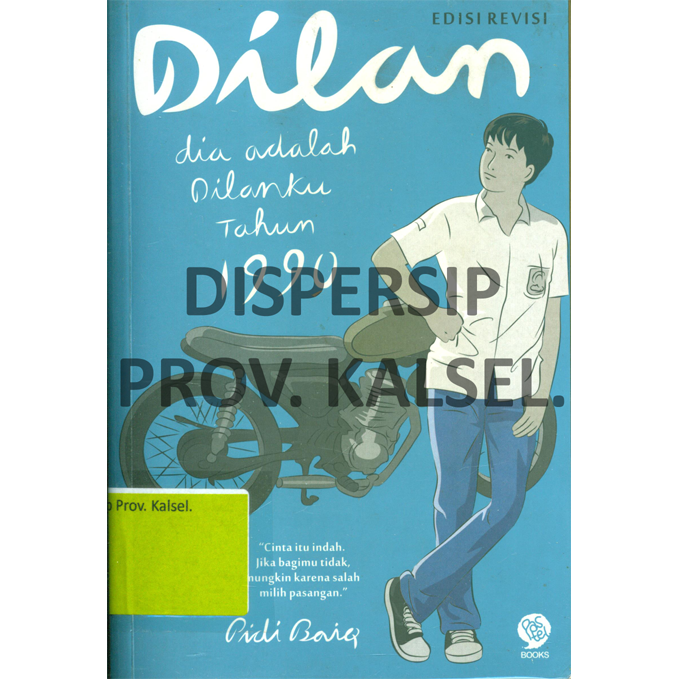 Cover Dilan :  Dia Adalah Dilanku Tahun 1990 / Pidi Baiq ; Penyunting, Andika Budiman