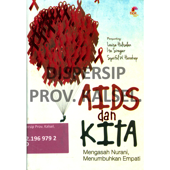 Cover AIDS dan Kita :  Mengasah Nurani, Menumbuhkan Empati / Penyunting : Louise Huliselan, Ita Siregar, Syaiful W. Harahap