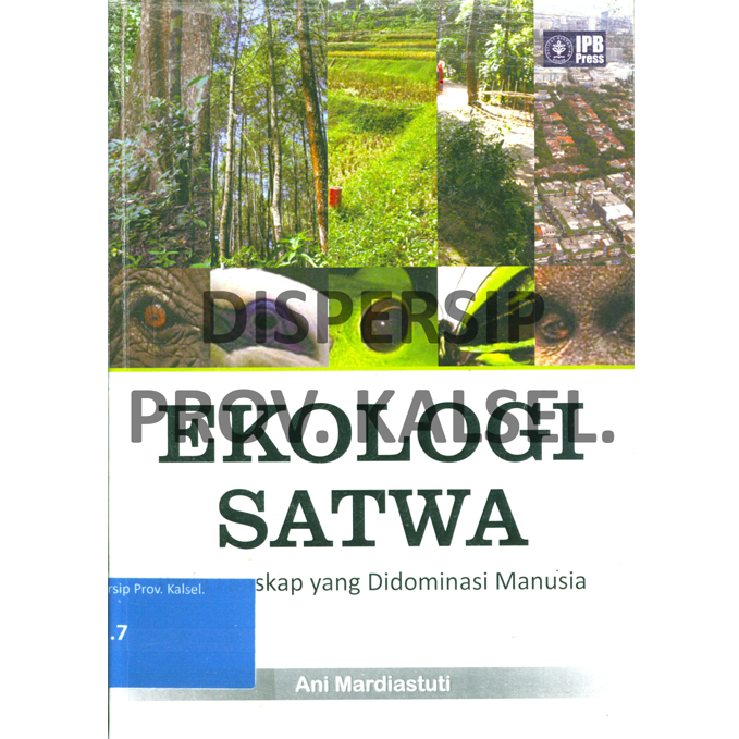 Cover Ekologi Satwa pada Lanskap yang Didominasi Manusia / Editor : Aditya Dwi Gumelar