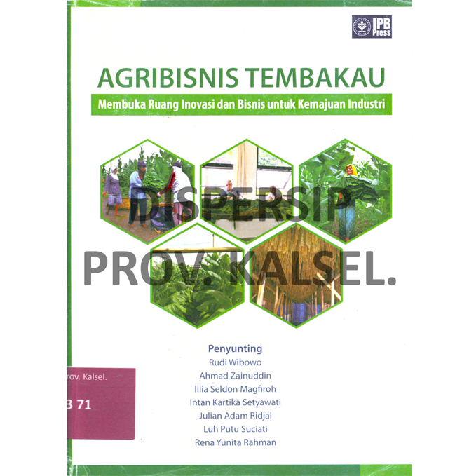 Cover Agribisnis Tembakau, Membuka Ruang Inovasi dan Bisnis untuk Kemajuan Industri / Rudi Wibowo ; Penyunting : Bayu Nugraha