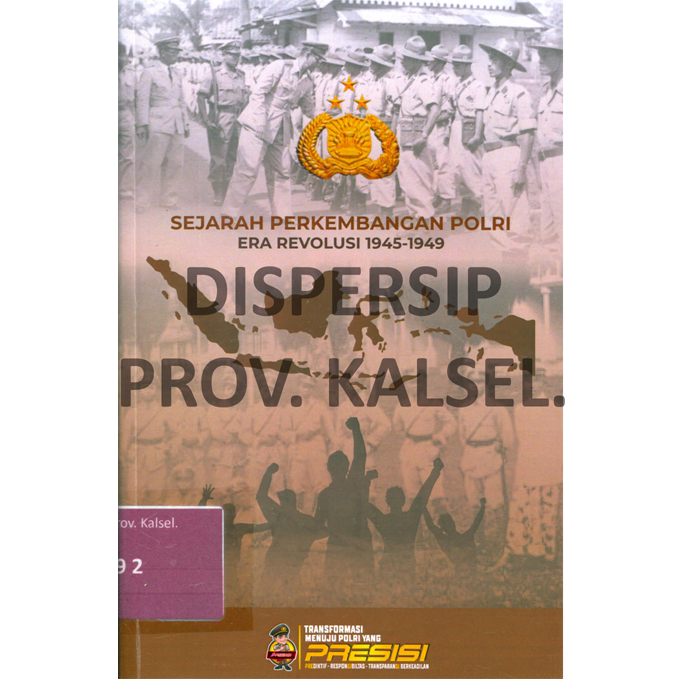 Cover Sejarah Perkembangan POLRI Era Revolusi 1945-1949 / Hari Nugroho