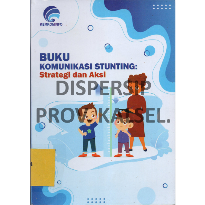 Cover Buku Komunikasi Stunting :  Strategi dan Aksi / Wiryanta, Ph.D.