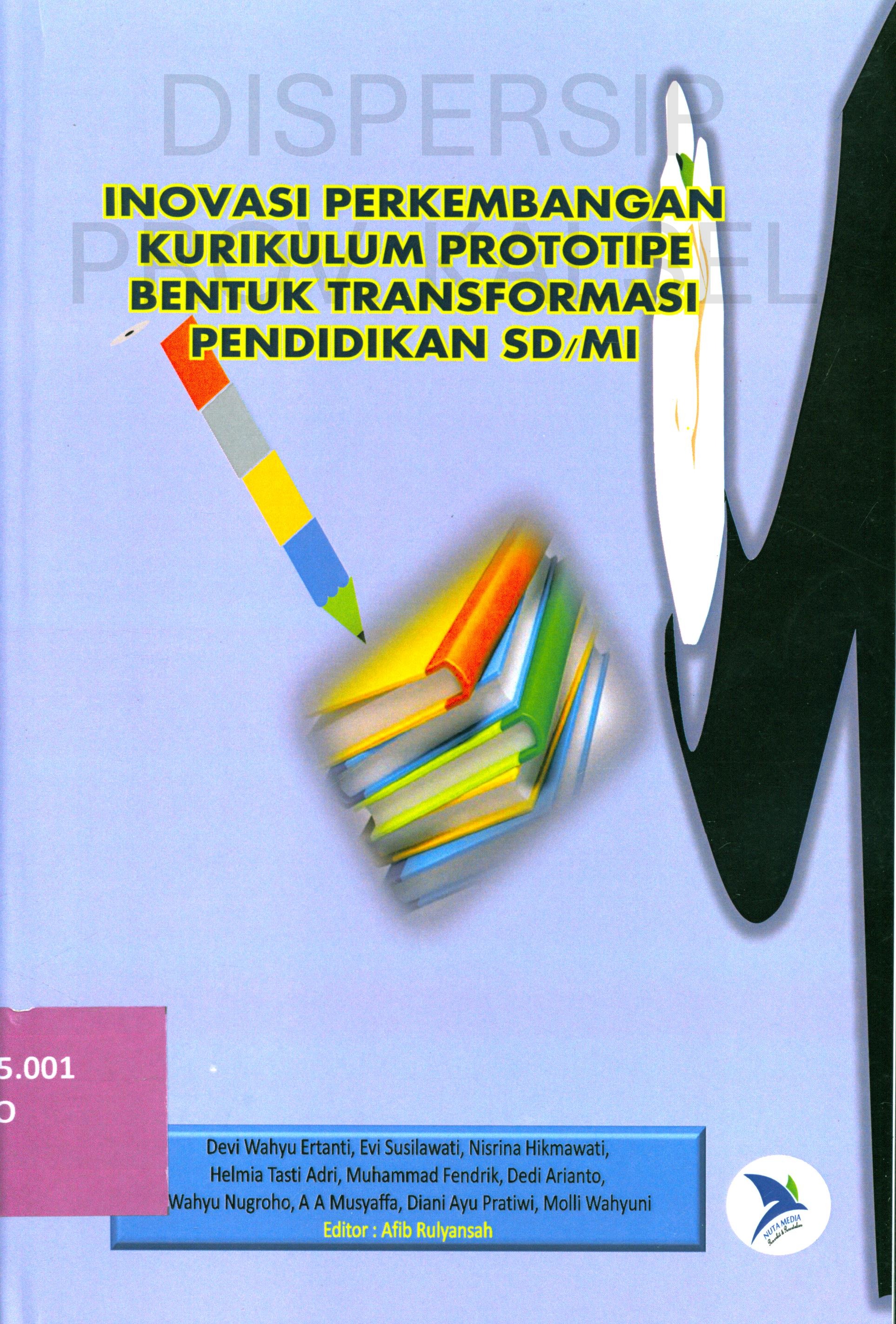 Cover Inovasi Perkembangan Kurikulum Prototipe Bentuk Transformasi Pendidikan SD/MI