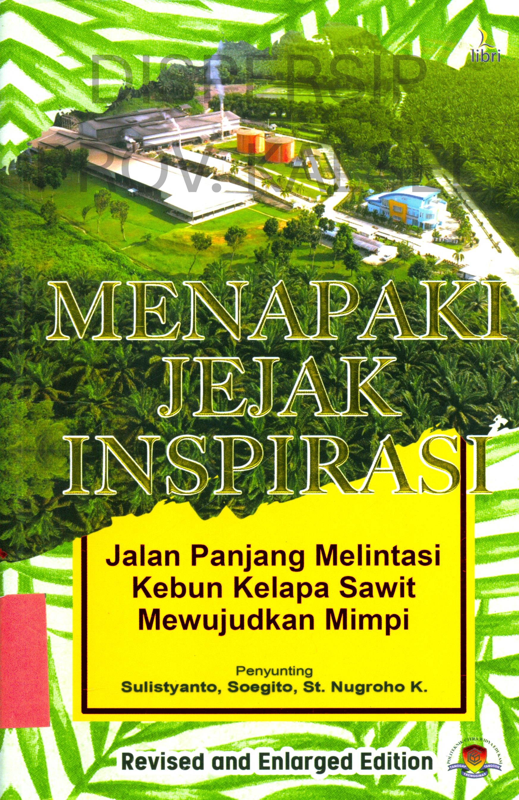 Cover Menapaki Jejak Inspirasi :  Jalan Panjang Melintasi Kebun Kelapa Sawit Mewujudkan Mimpi