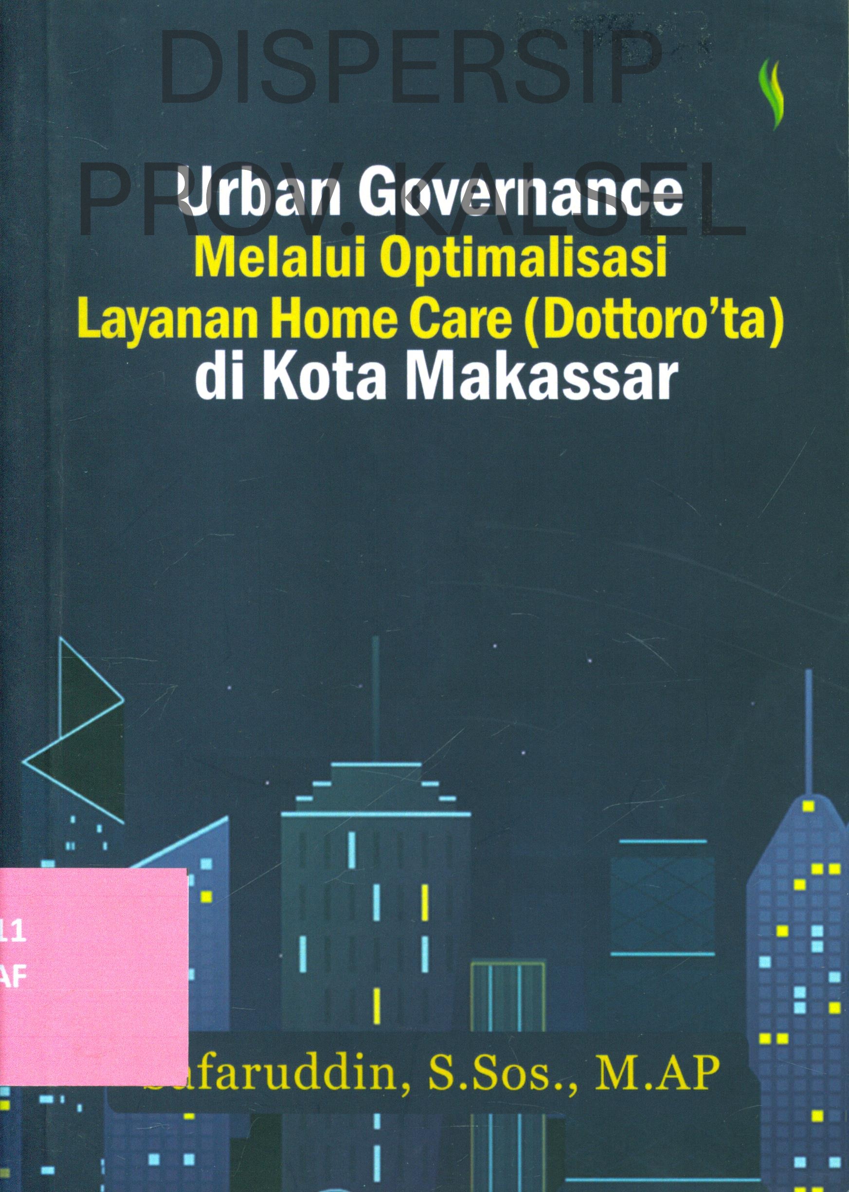 Cover Urban Governance Melalui Optimalisasi Layanan Home Care (Dottoro'ta) di Kota Makassar
