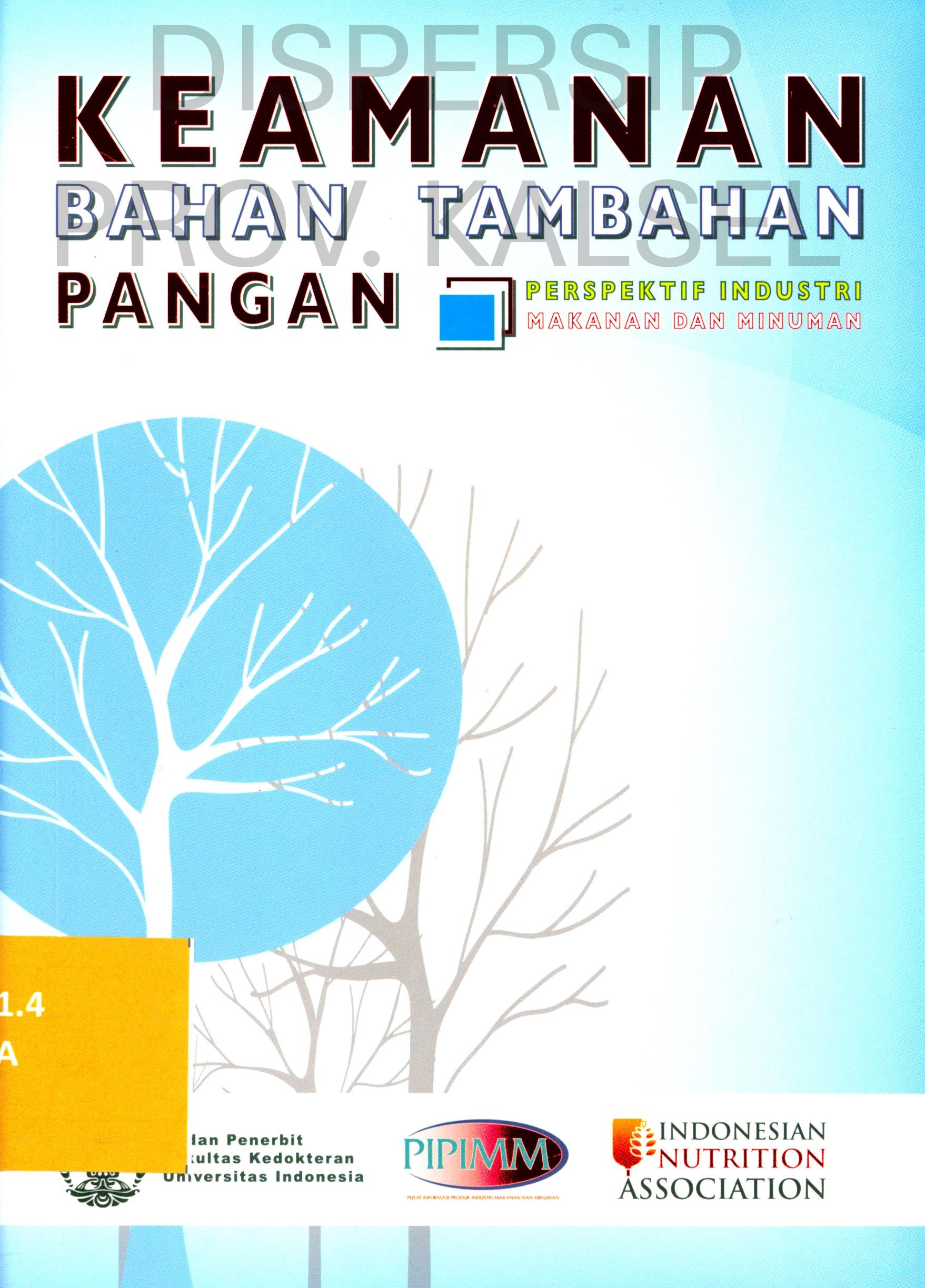 Cover Keamanan Bahan Tambahan Pangan :  Perspektif Industri Makanan dan Minuman