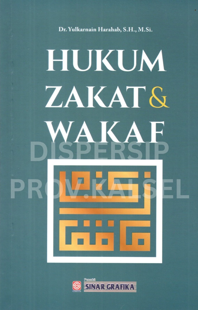 Cover Hukum zakat dan wakaf / Yulkarnain harahab ; editor, Amirah ulinnuha, soviah khoriyati