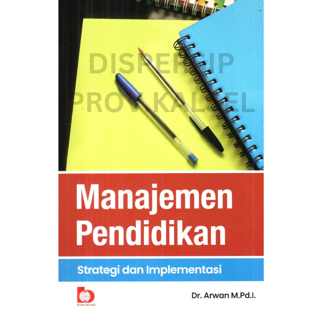 Cover Manajemen pendidikan :  Strategi dan implementasi / Arwan ; editor, Rizky fani syahrahma, Dyah ayu anggara shavitri