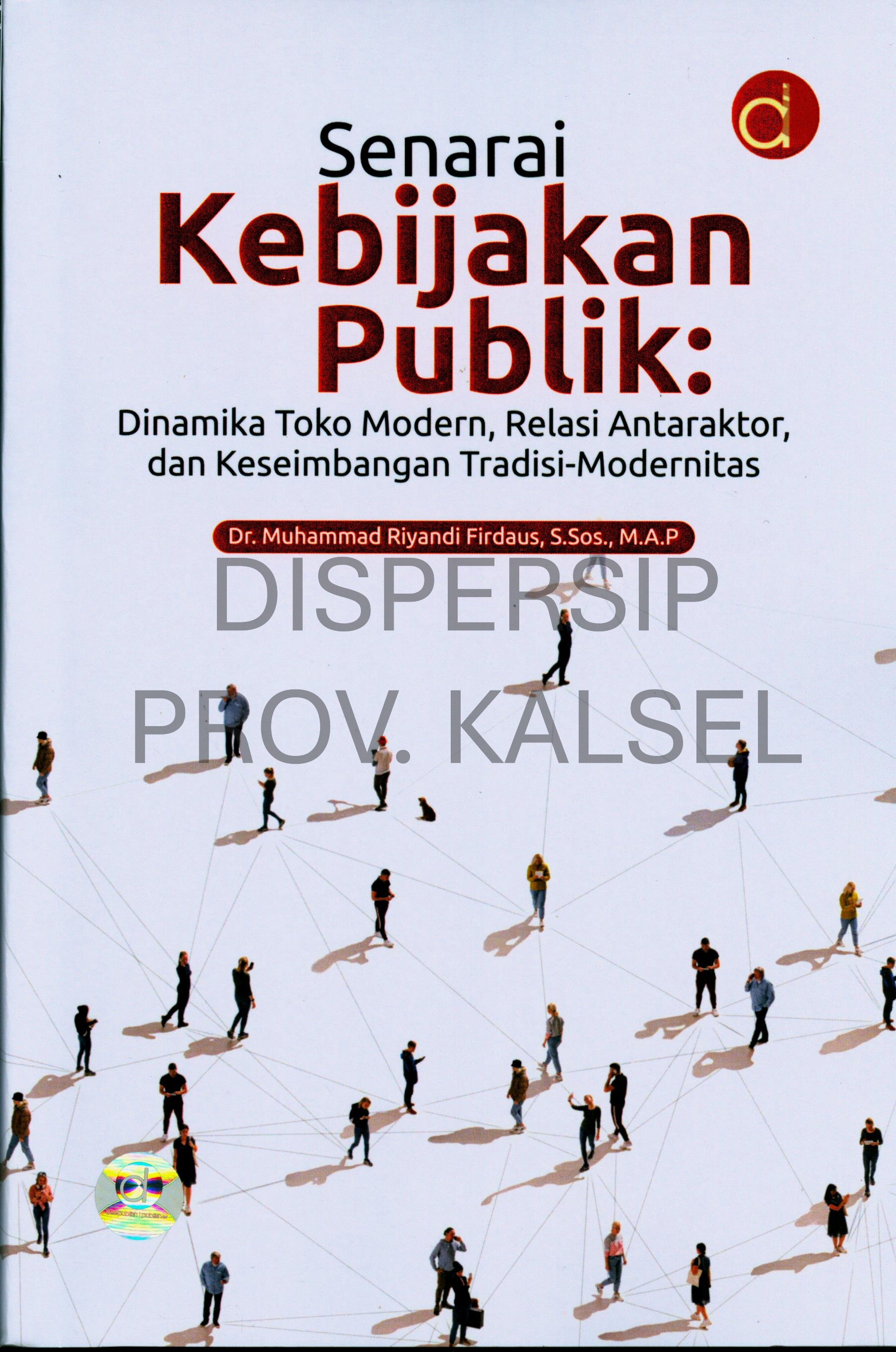 Cover Senarai Kebijakan Publik :  Dinamika Toko Modern, Relasi Antaraktor, dan Keseimbangan Tradisi-Modernitas