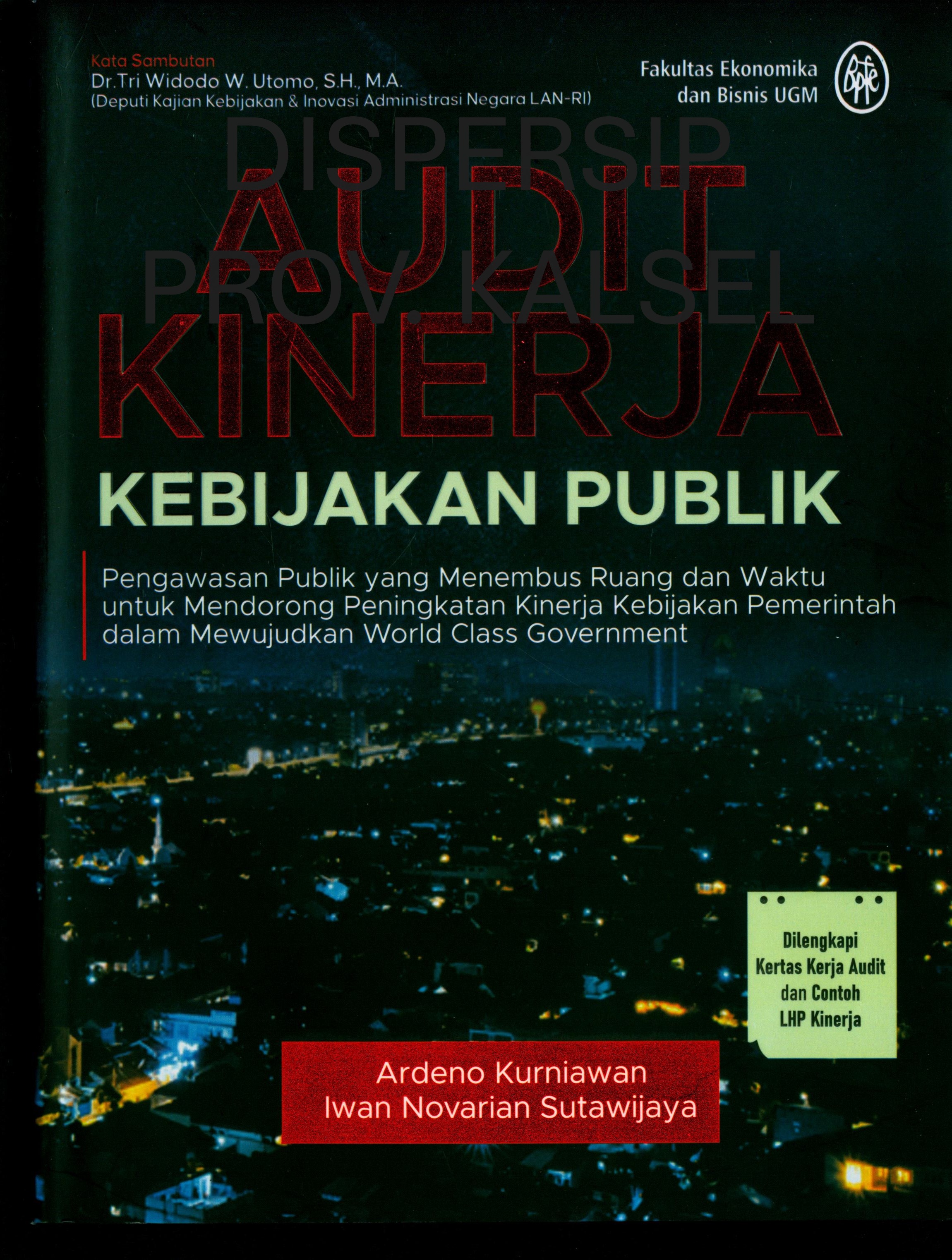 Cover Audit Kinerja Kebijakan Publik :  Pengawasan Publik yang Menembus Ruang dan Waktu untuk Mendorong Peningkatan Kinerja Kebijakan Pemerintah dalam Mewujudkan World Class Government