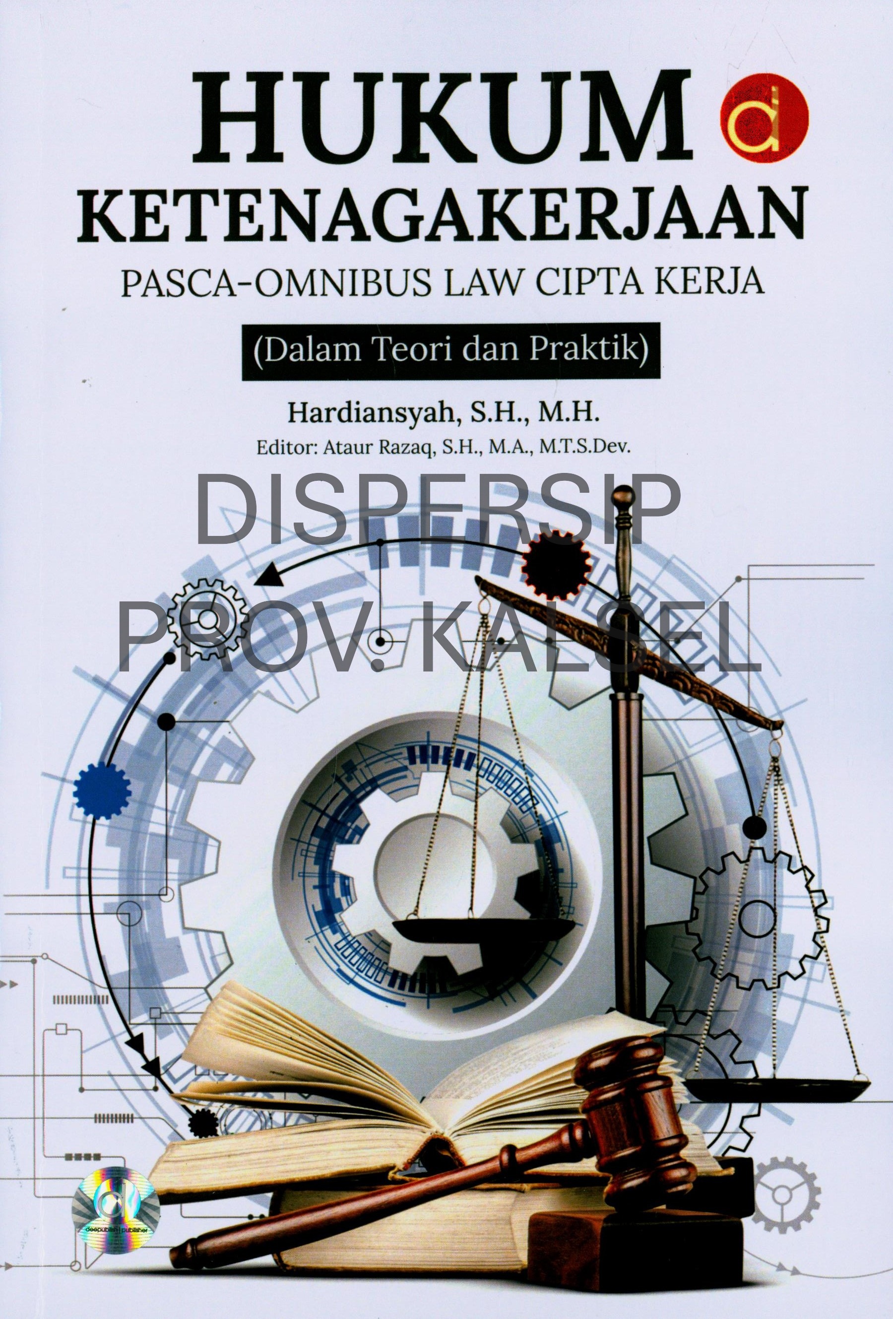 Cover Hukum Ketenagakerjaan Pasca-Omnibus Law Cipta Kerja :  Dalam Teori dan Praktik