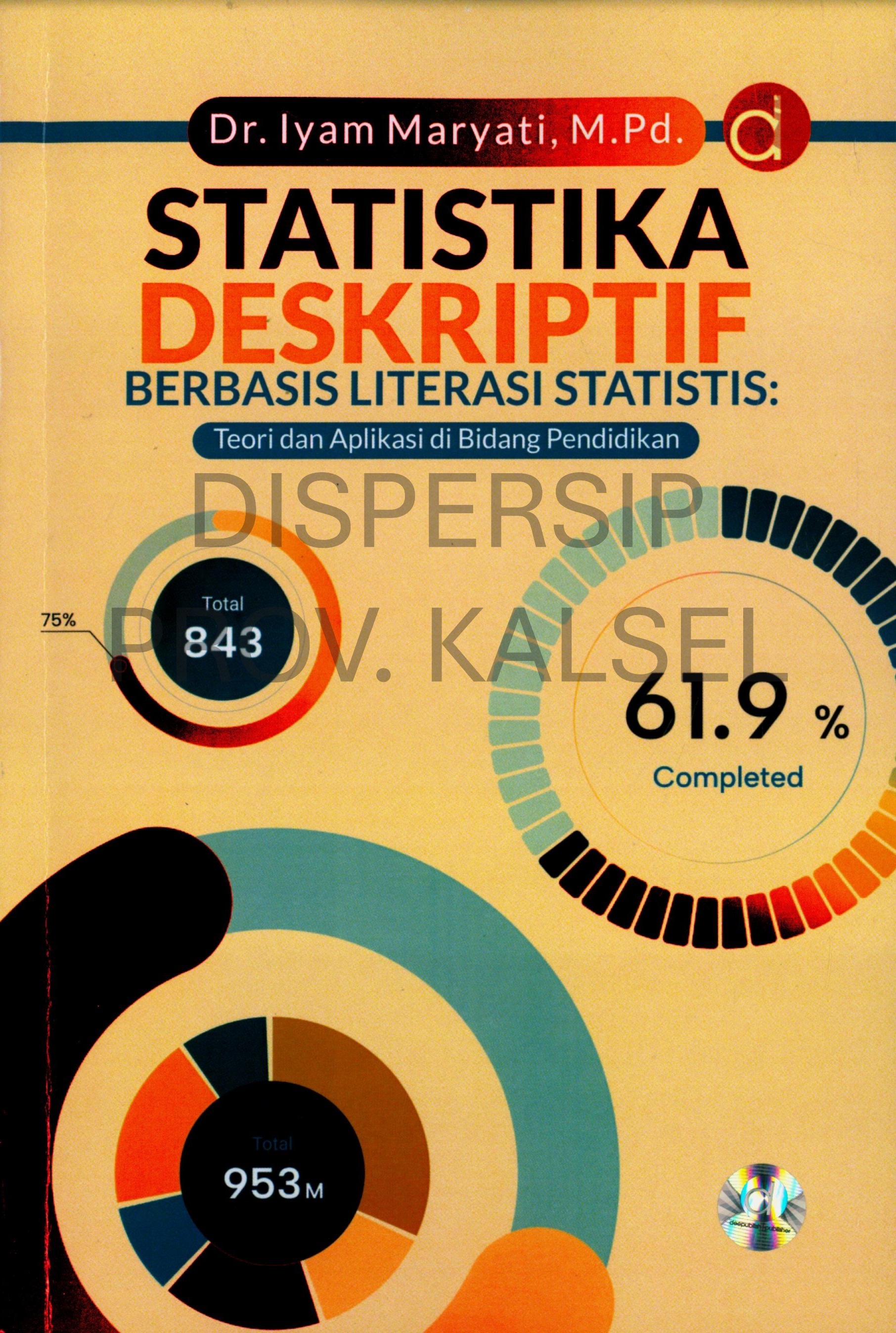 Cover Statistika Deskriptif Berbasis Literasi Statistis :  Teori dan Aplikasi di Bidang Pendidikan