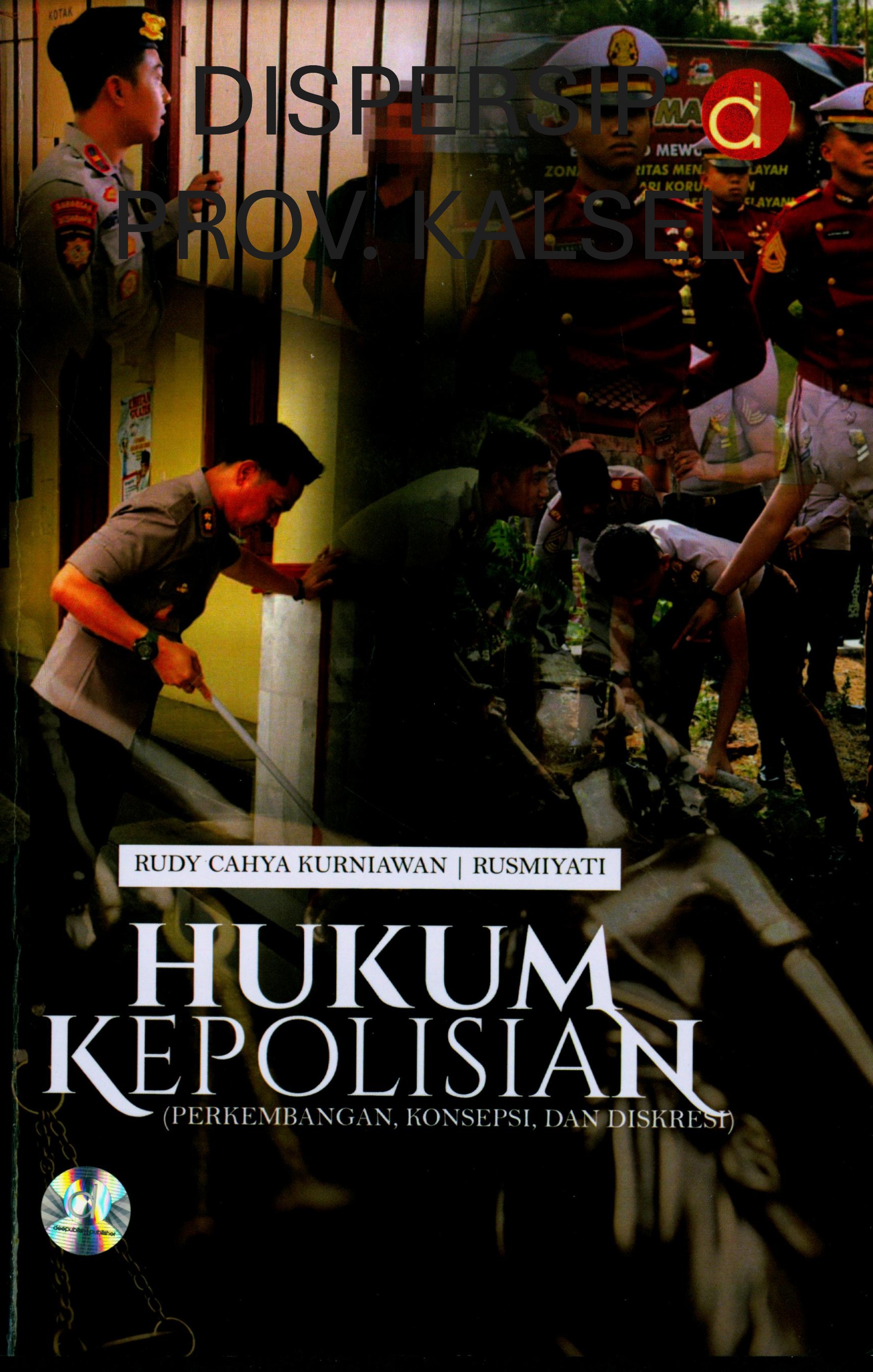 Cover Hukum Kepolisian :  Perkembangan, Konsepsi, dan Diskresi