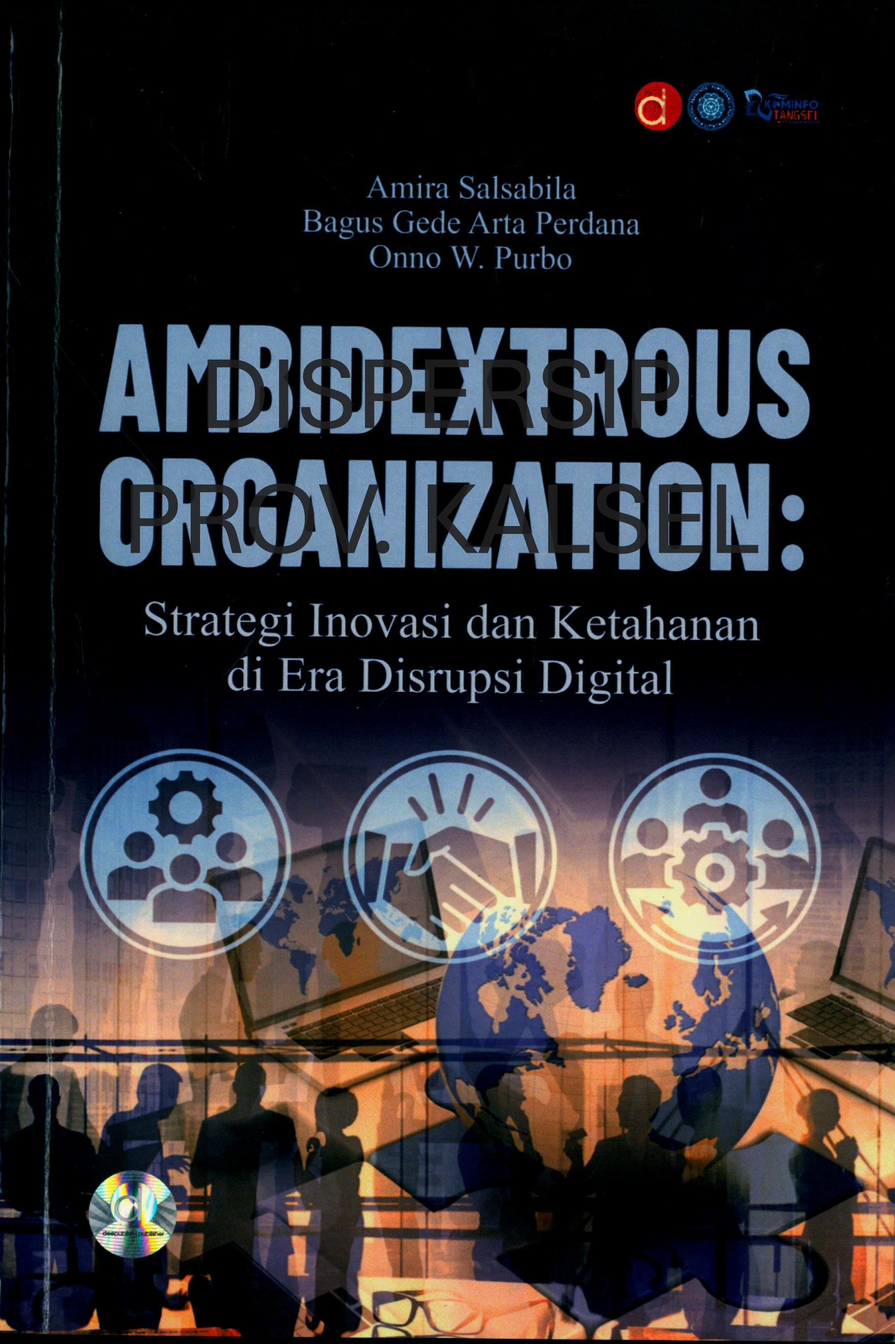 Cover Ambidextrous Organization :  Strategi Inovasi dan Ketahanan di Era Disrupsi Digital