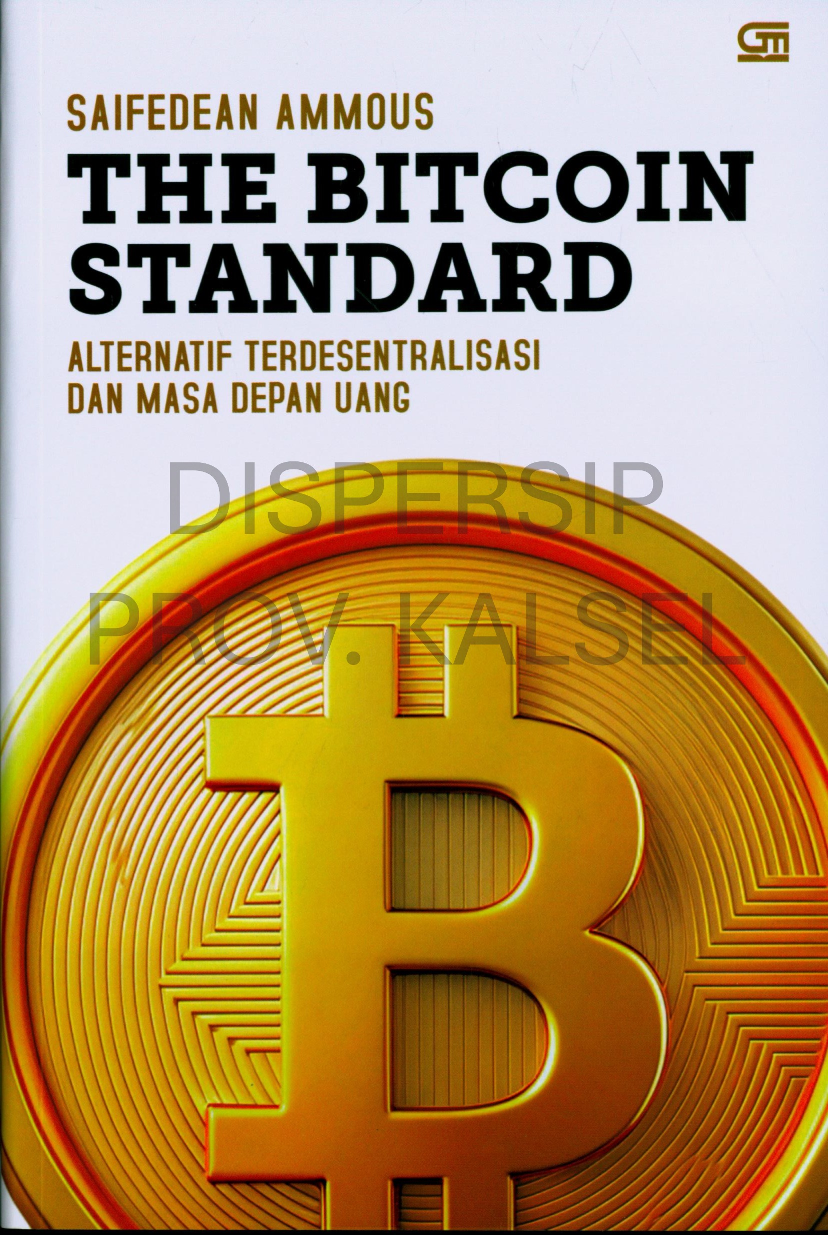 Cover The Bitcoin Standard :  Alternatif Terdesentralisasi dan Masa Depan Uang