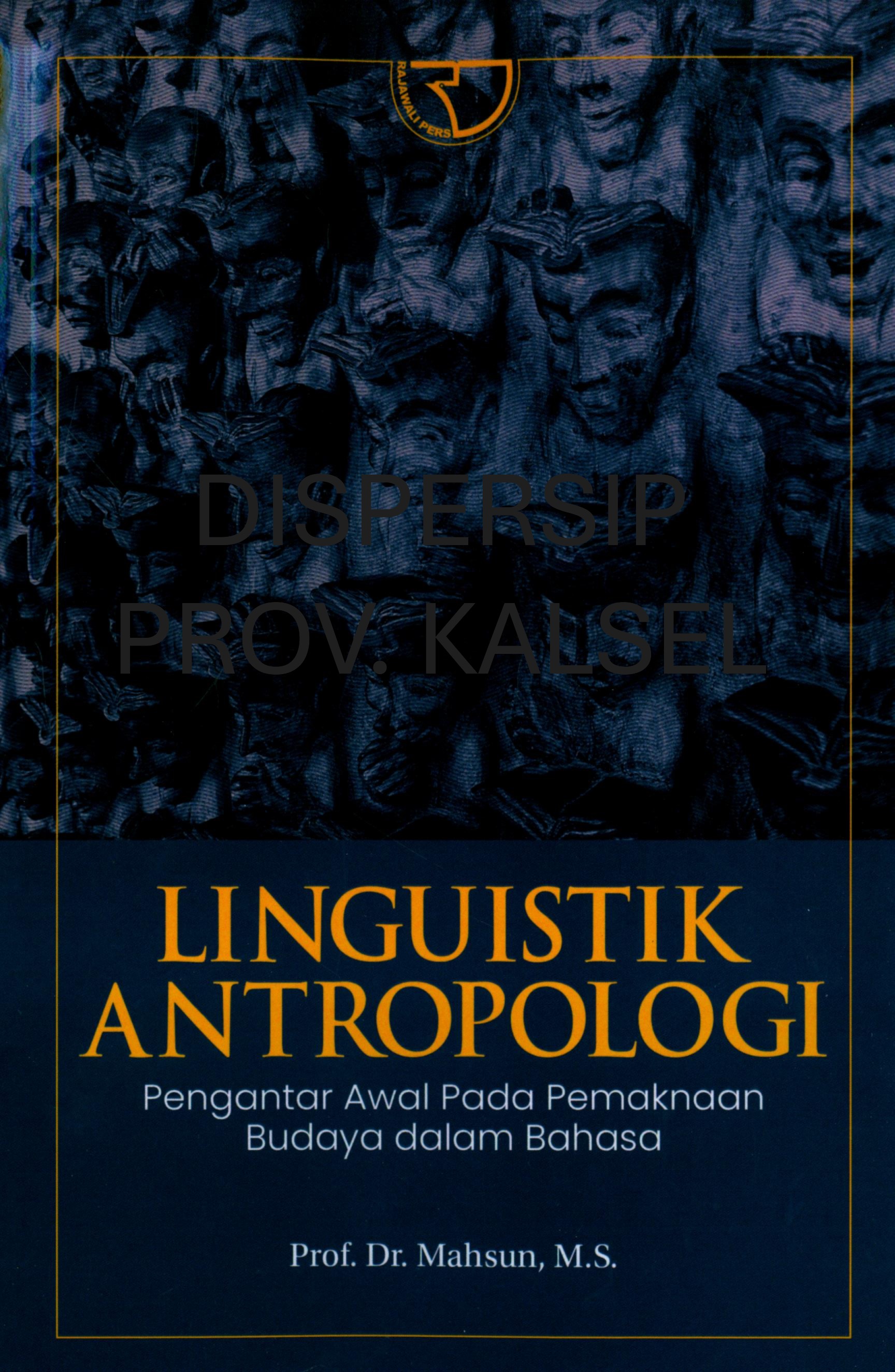 Cover Linguistik Antropologi :  Pengantar Awal pada Pemaknaan Budaya dalam Bahasa