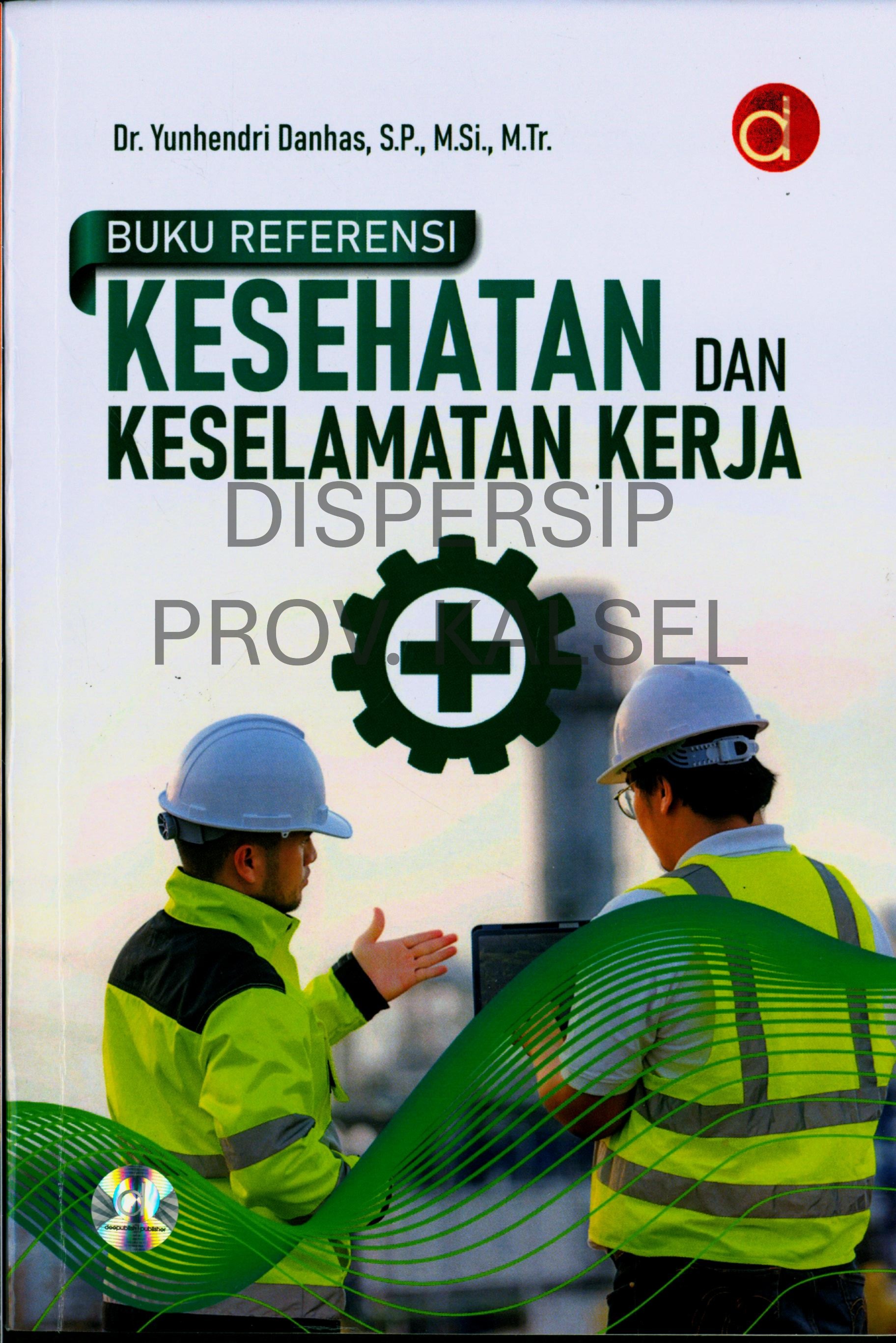 Cover Buku  Referensi Kesehatan dan Keselamatan Kerja