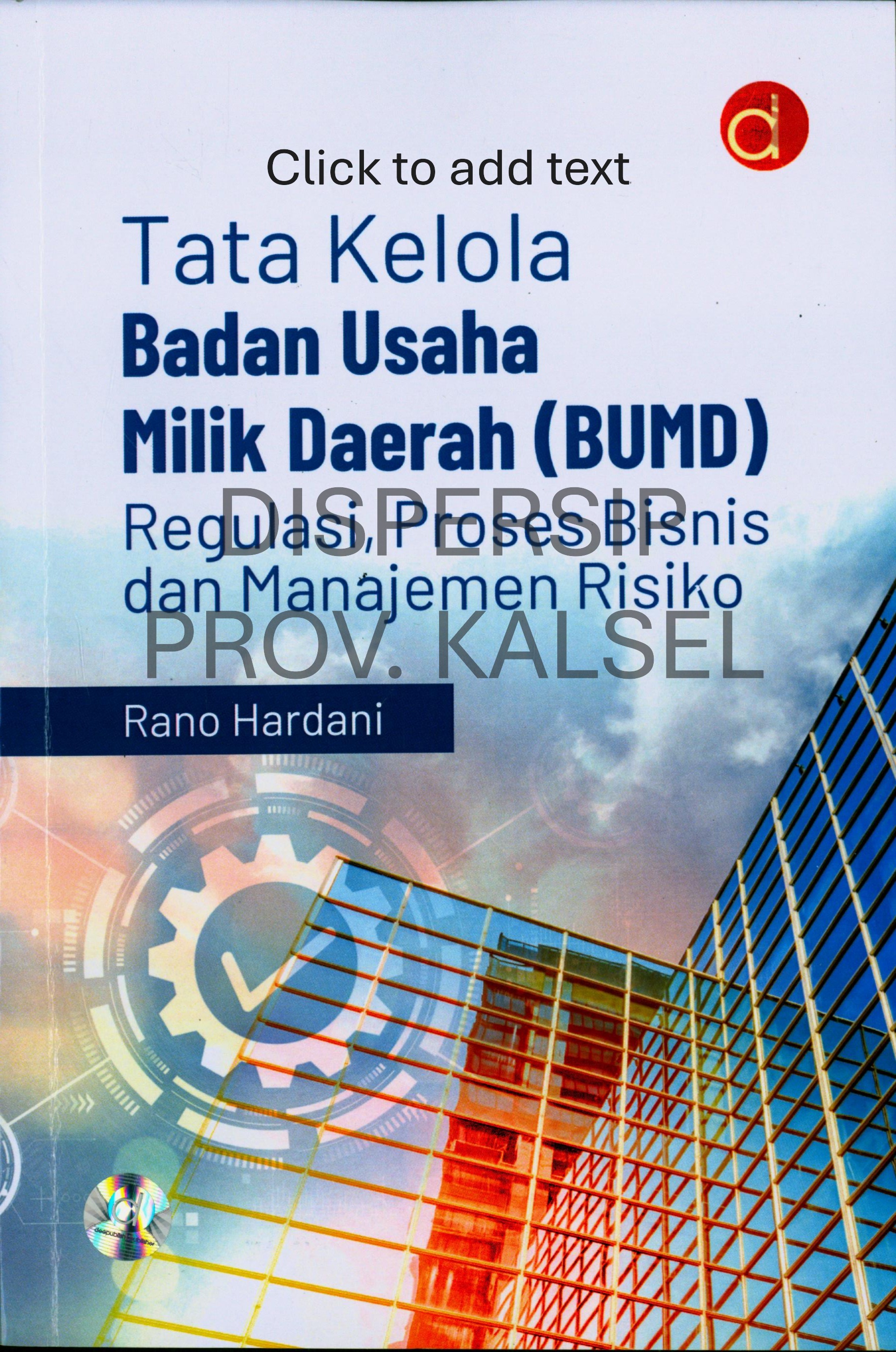 Cover Tata Kelola Badan Usaha Milik Daerah (BUMD) :  Regulasi, Proses Bisnis, dan Manajemen