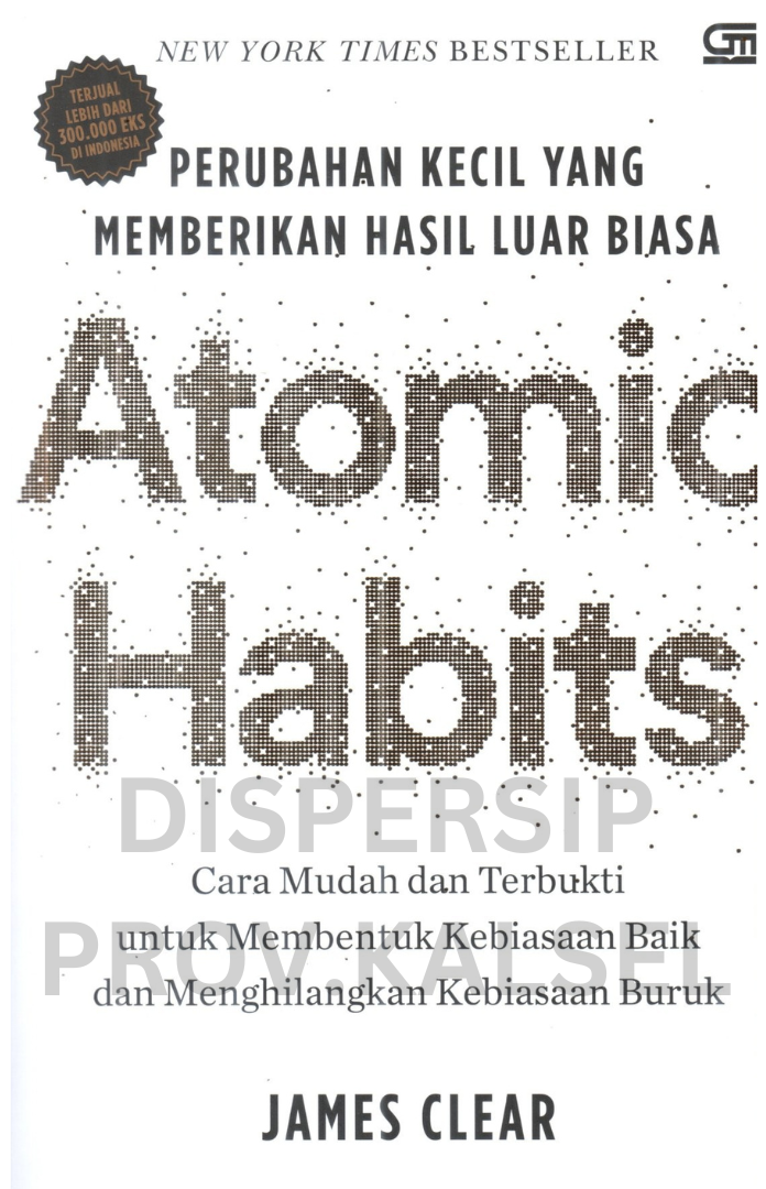 Cover Atomic habits :  Perubahan kecil yang memberikan hasil luar biasa / James clear ; penerjemah, Alex tri kanjtono widodo