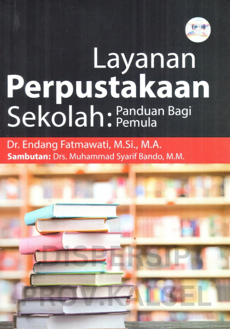 Cover Layanan perpustakaan sekolah :  panduan bagi pemula / Endang fatmawati