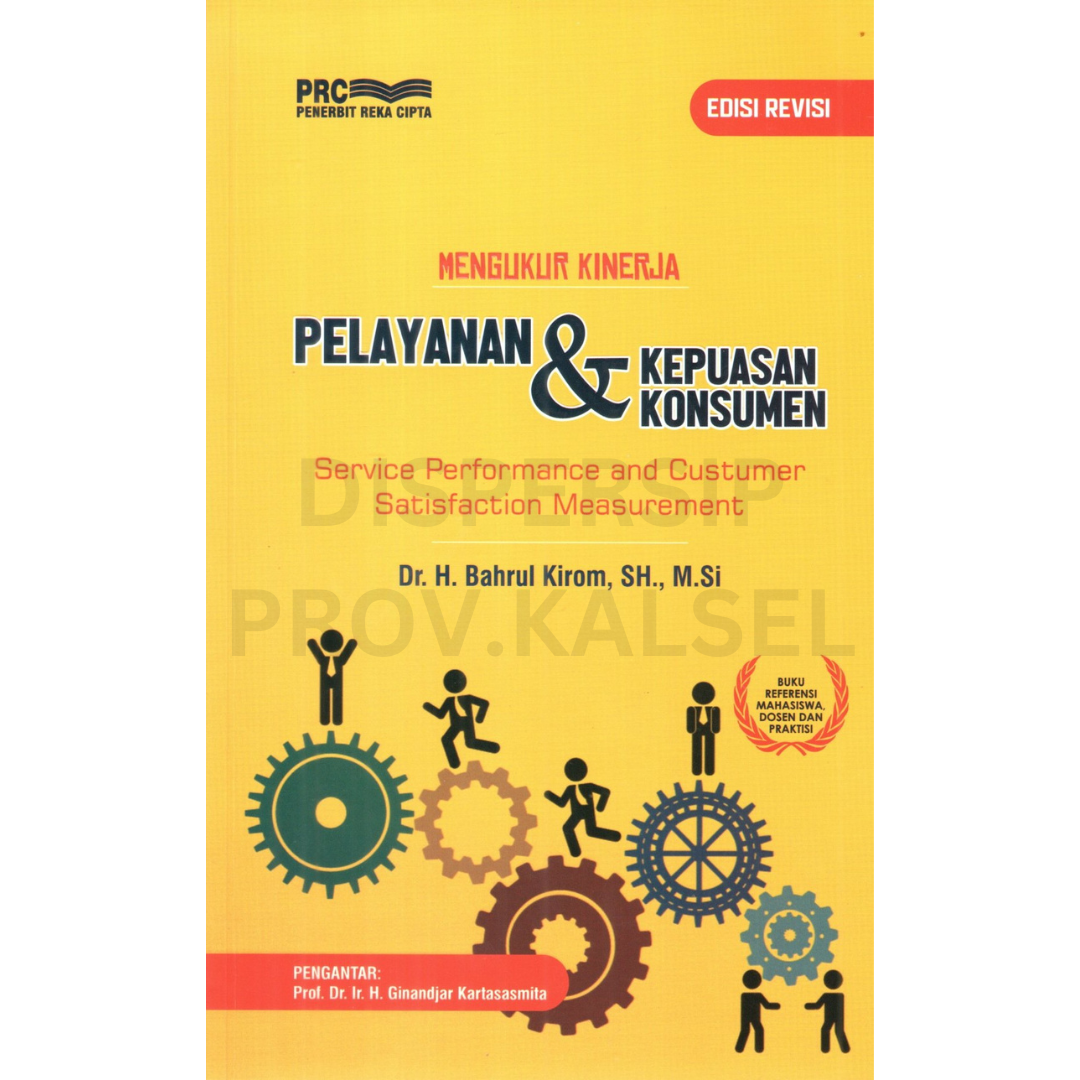 Cover Mengukur kinerja pelayanan dan kepuasan konsumen :  service performance and custumer satisfaction measurement / Bahrul kirom