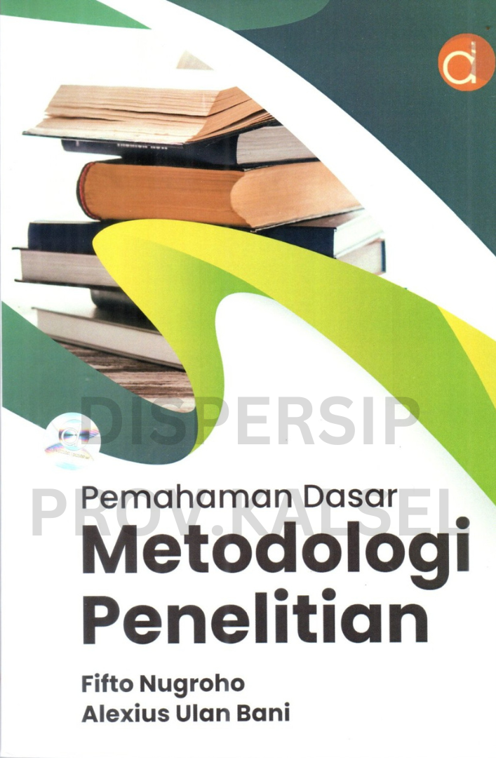 Cover Pemahaman dasar metodologi penelitian / Fifto nugroho, alexius ulan bani