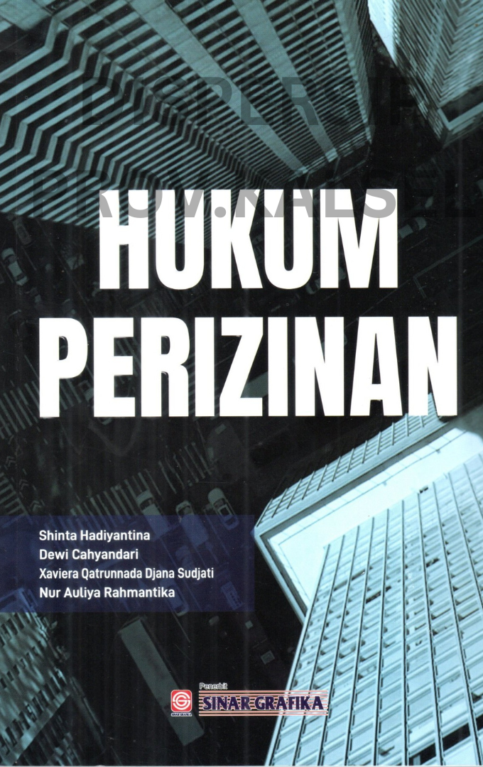 Cover Hukum perizinan / Shinta hadiyantina . . . [et.al] ; editor, variza octifanny rahmadianti, soviah khoriyati