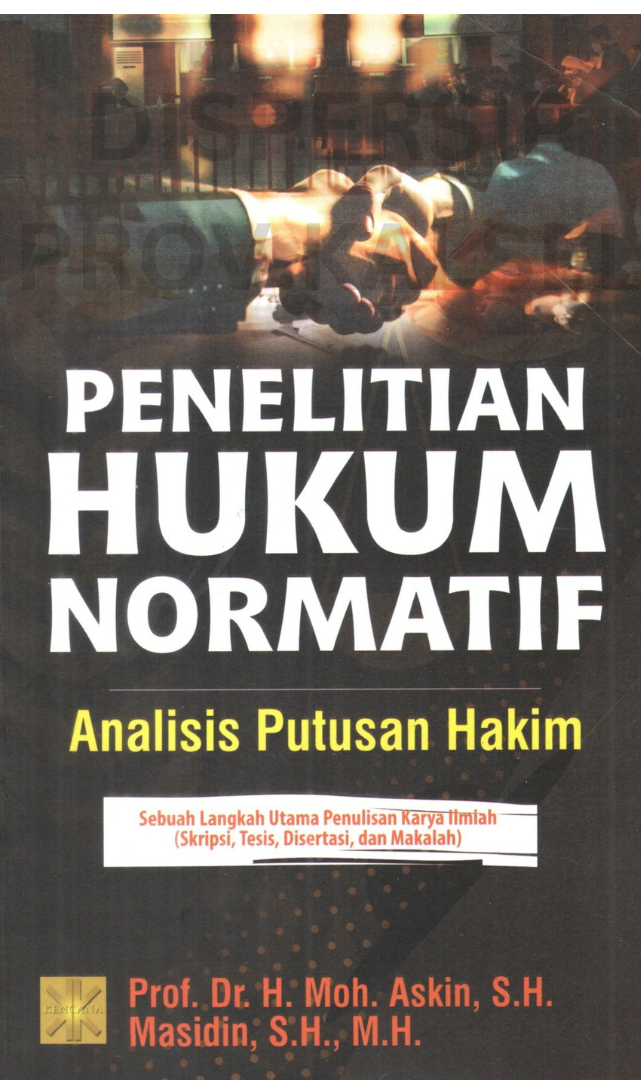 Cover Penelitian hukum normatif :  analisis putusan hakim / Moh. Askin, masidin ; editor, aep purnama