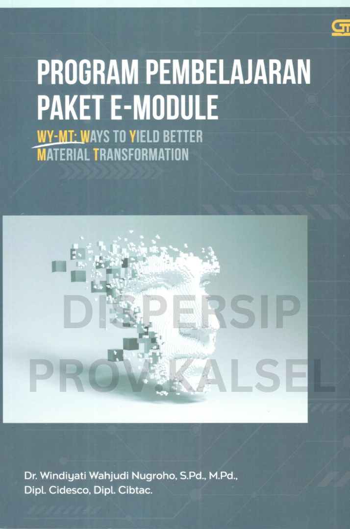 Cover Program pembelajaran paket e-module WY-MT :  Ways to yeild better material transformation / Windiyati wahjudi nugroho
