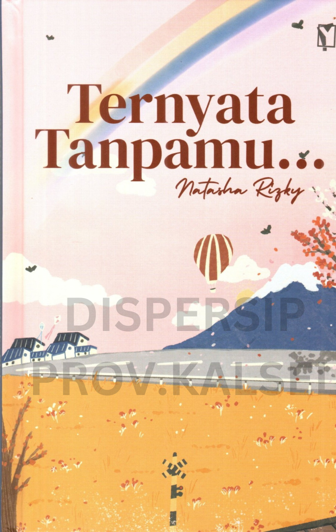 Cover Ternyata tanpamu / Natasha Rizky ; editor, Dionisia putri, Celine anastasya