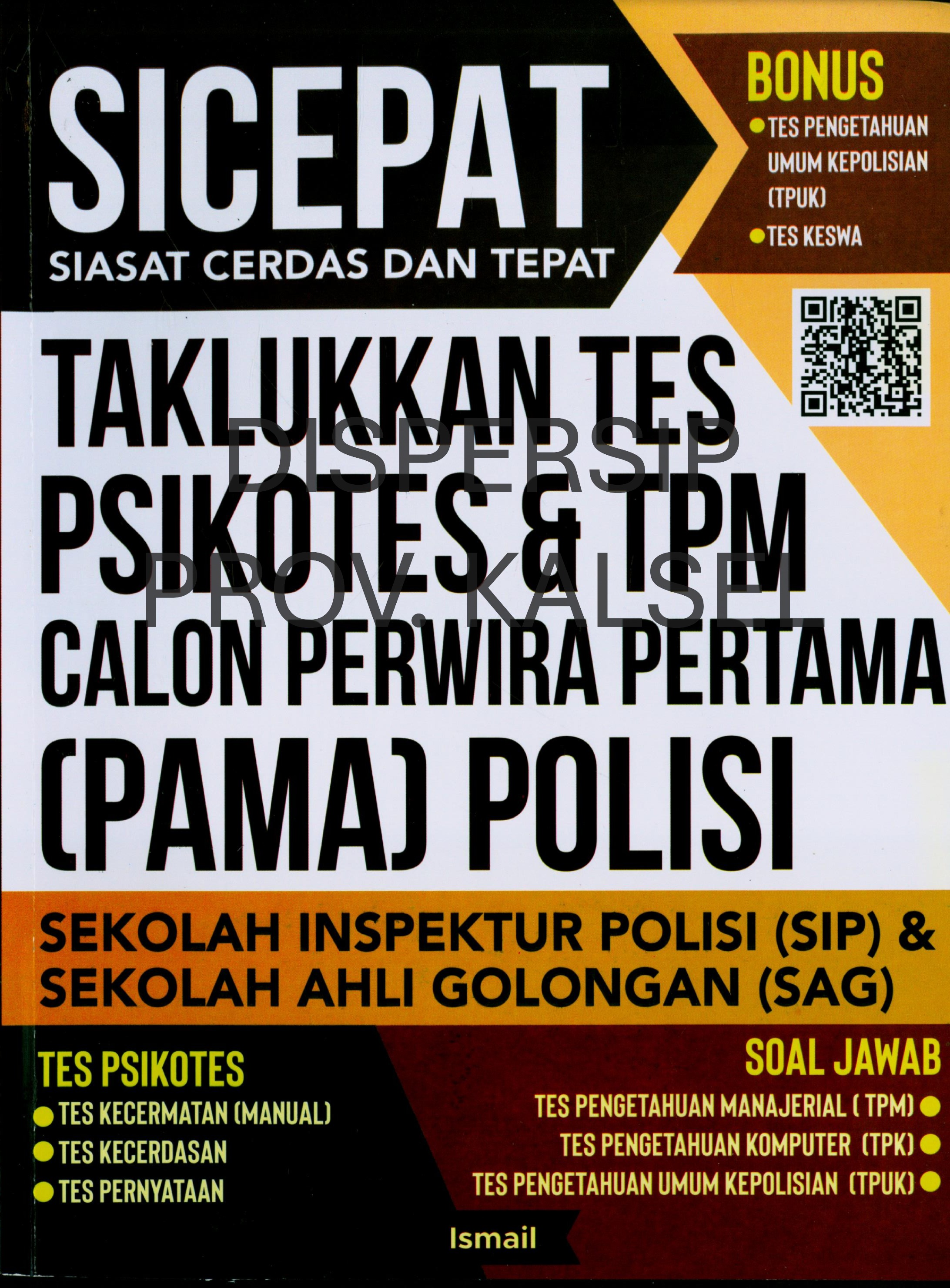 Cover Sicepat siasat cerdas dan tepat taklukkan Tes Psikotes & TPM Calon Perwira Pertama (PAMA) Polisi :  Sekolah Inspektur Polisi (SIP) & Sekolah Alih Gologan (SAG)