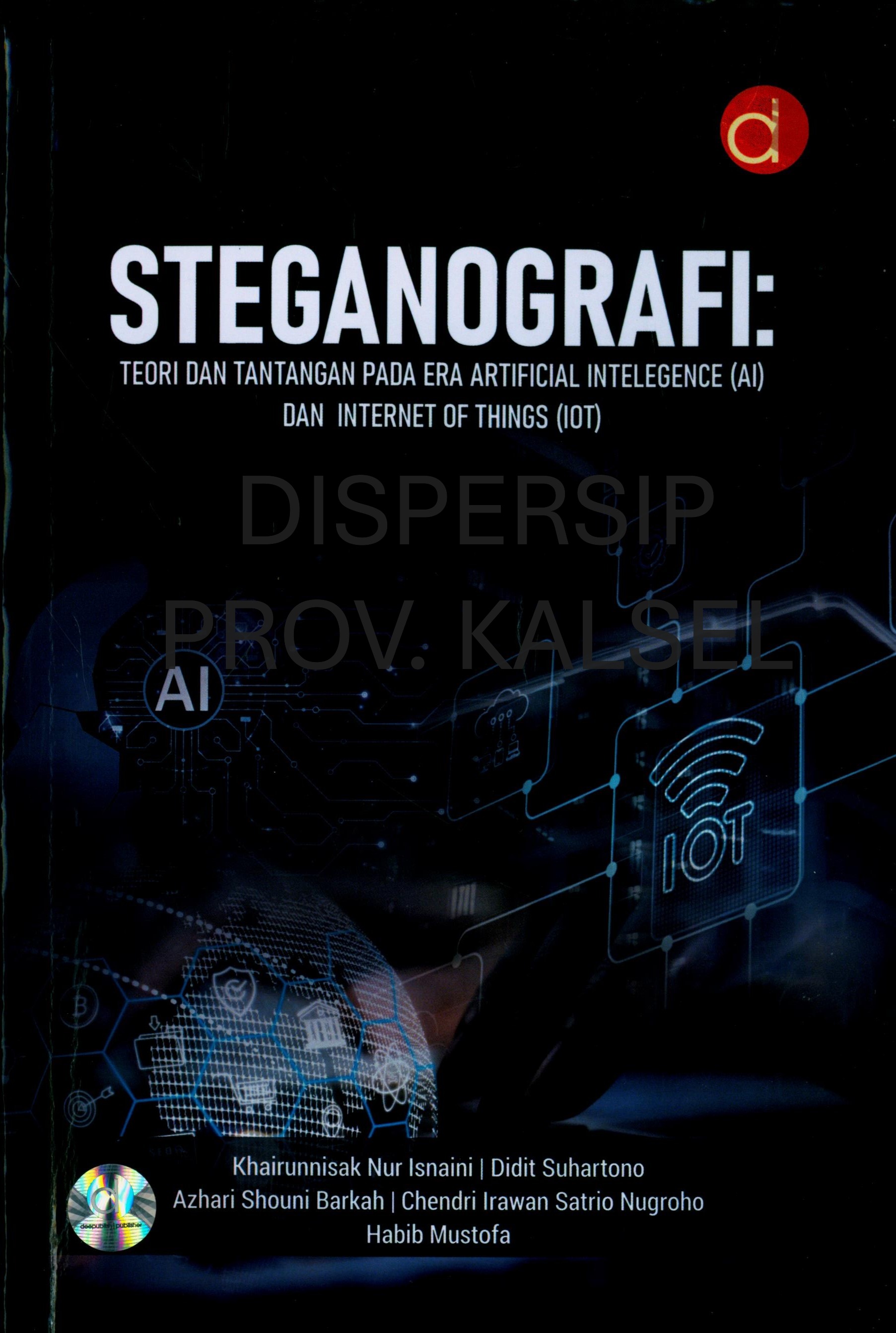 Cover Steganografi :  Teori dan Tantangan pada era Artificial Intelegence (AI) dan Internet of Things (IoT)