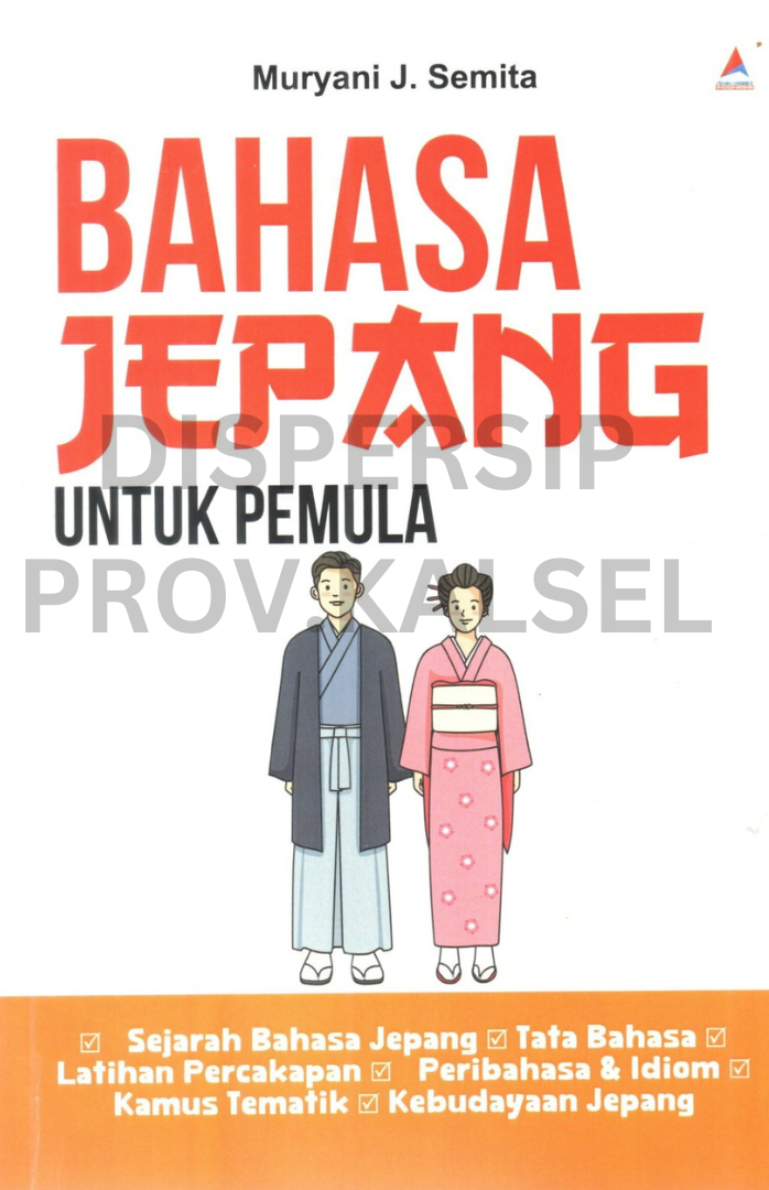 Cover Bahasa jepang untuk pemula / Muryani J. semita ; penyunting, Astria sekar arum