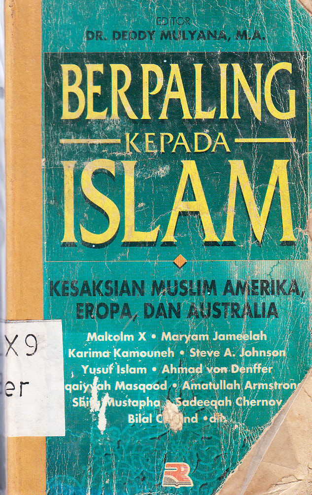Cover Berpaling kepada Islam : kesaksian muslim amerika eropa, dan australia/ editor, Deddy Mulyana