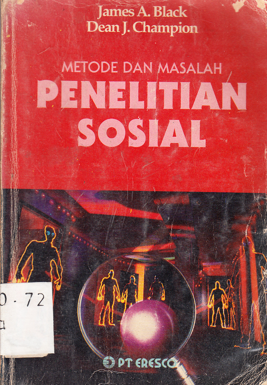 Cover Metode dan Masalah Penelitian Sosial / James A. Black dan Dean J. Champion ; penerjemah, E. Koeswara, Dira Salam, Alfin Ruzhendi