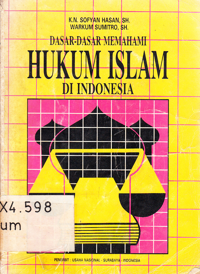 Cover Dasar-dasar memahami hukum islam di Indonesia / Warkum Sumitro, K.N. Sofyan Hasan