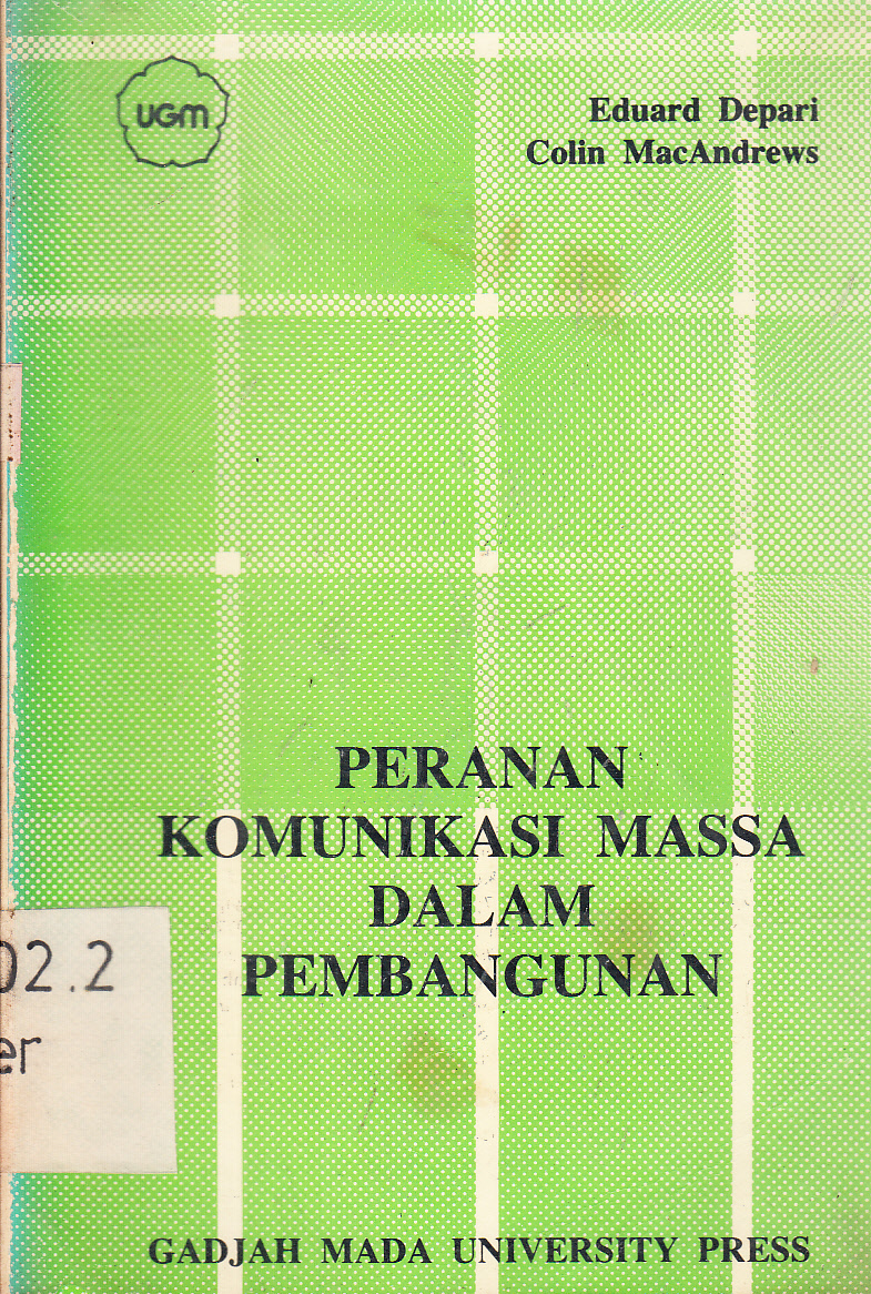Cover Peranan komunikasi massa dalam pembangunan / editor, Eduard Depari, Colin MacAndrews
